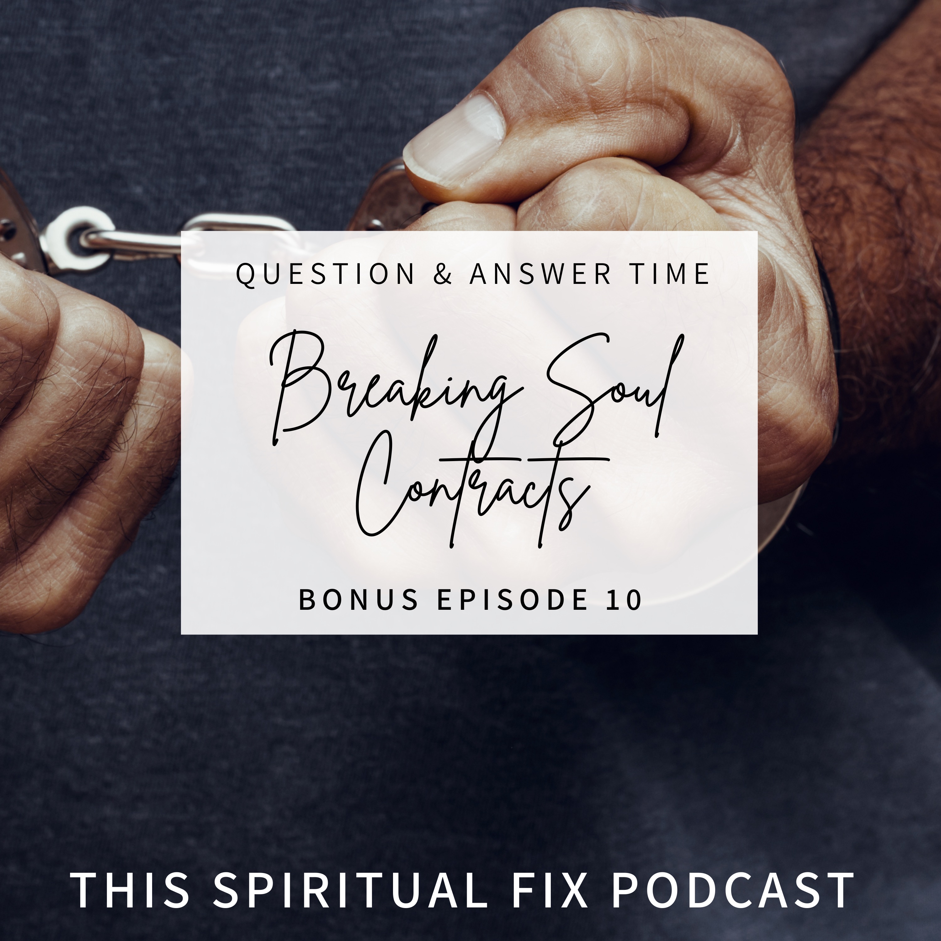 Bonus #10 Q&A : How Do I Break a Soul Contract?