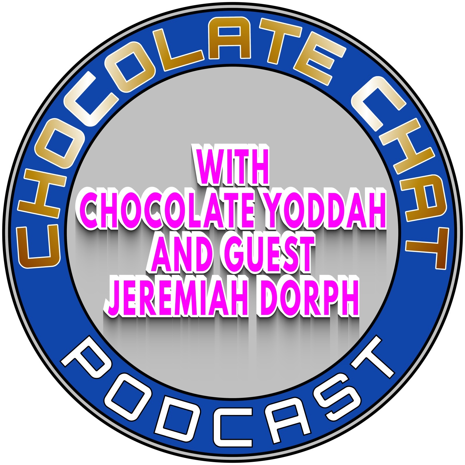 CHOCOLATE CHAT WITH GUEST JEREMIAH DORPH