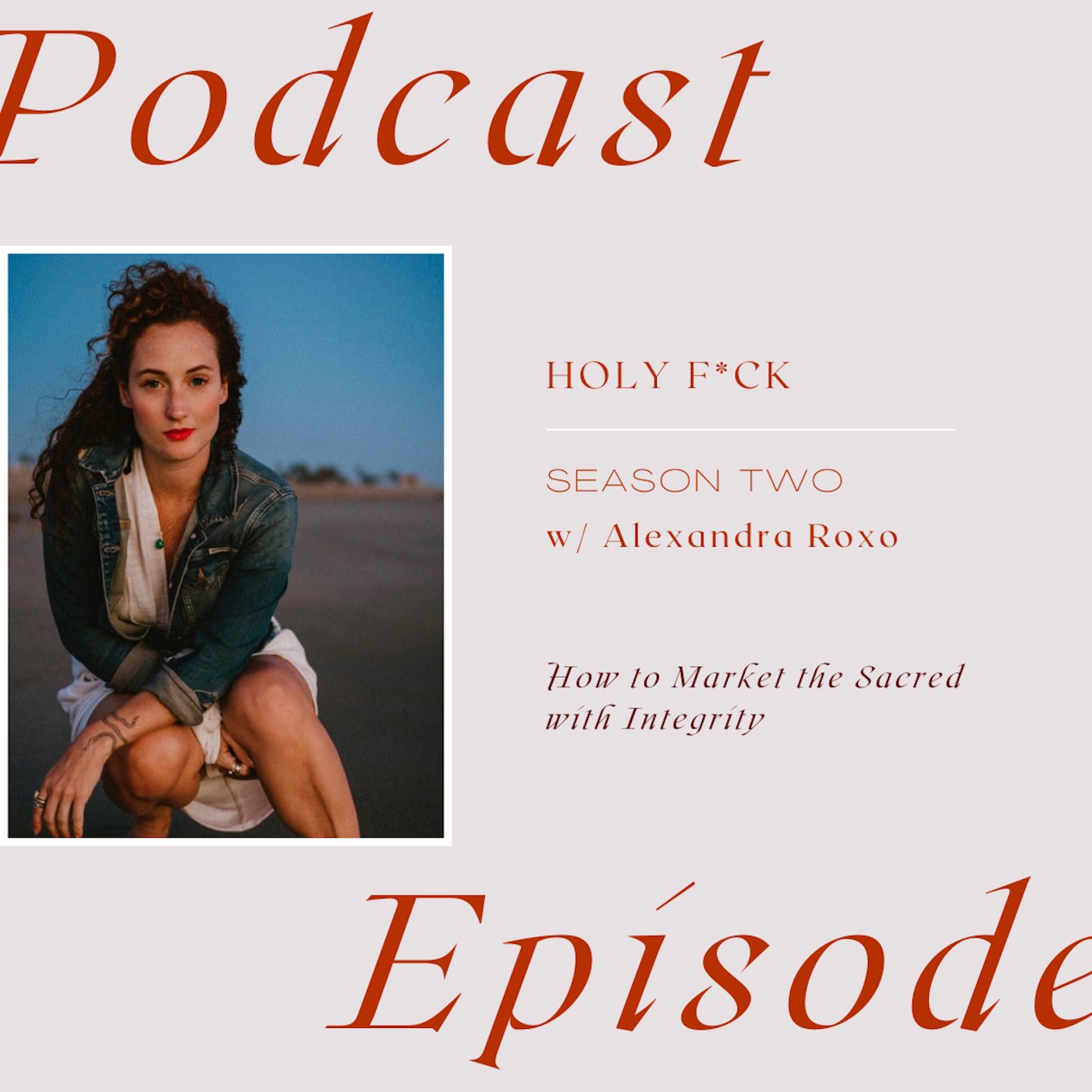 How to Market the Sacred with Integrity with Alexandra Roxo