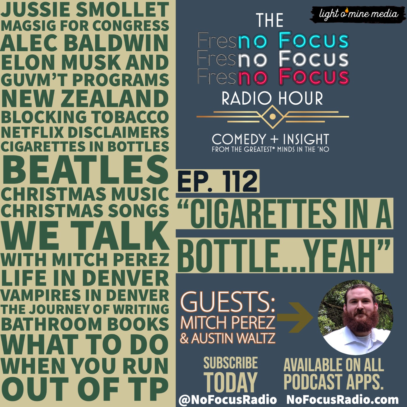 The no Focus Radio Hour Ep 112: "Cigarettes in a Bottle...yeah." Guests: Mitch Perez and Austin Waltz episode artwork