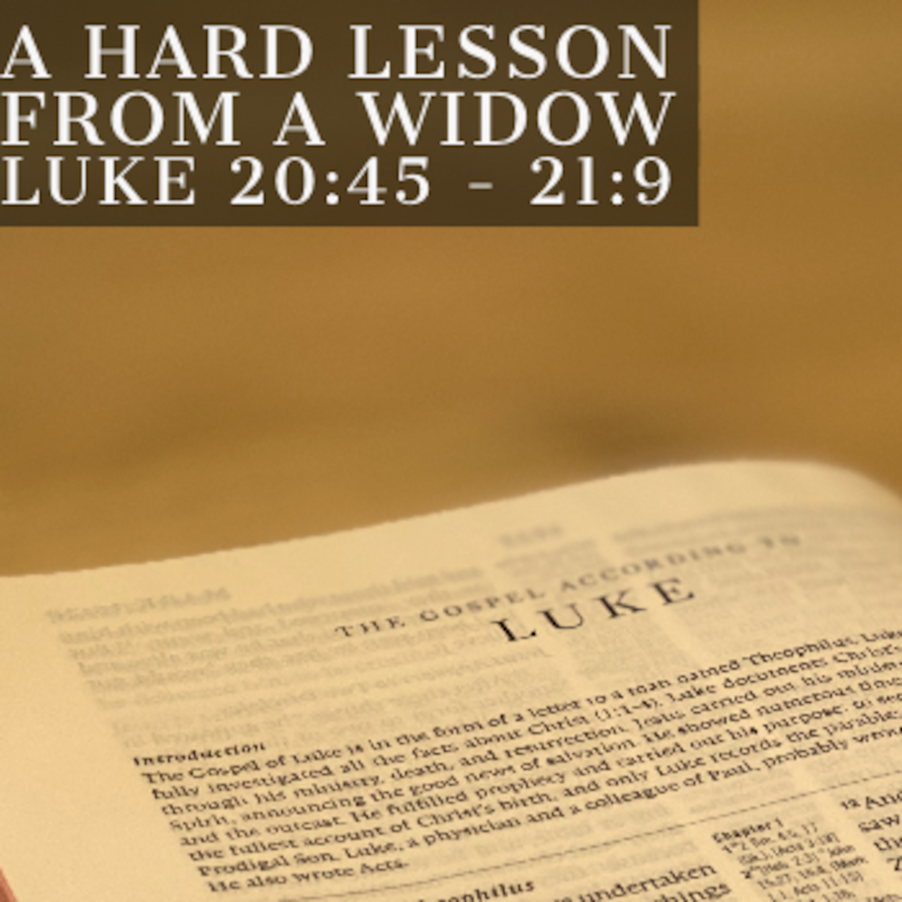 Episode 423: A Hard Lesson From A Widow Luke 20:45-21:9 episode artwork