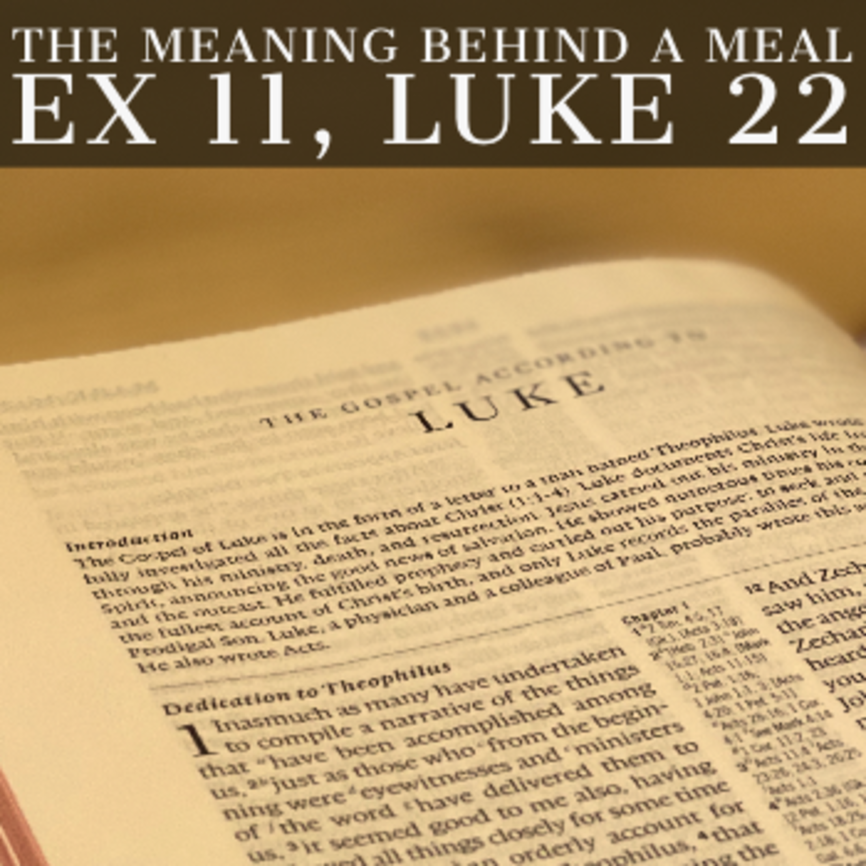 Episode 426: The Meaning  Behind a Meal Ex 11, Luke 22 episode artwork