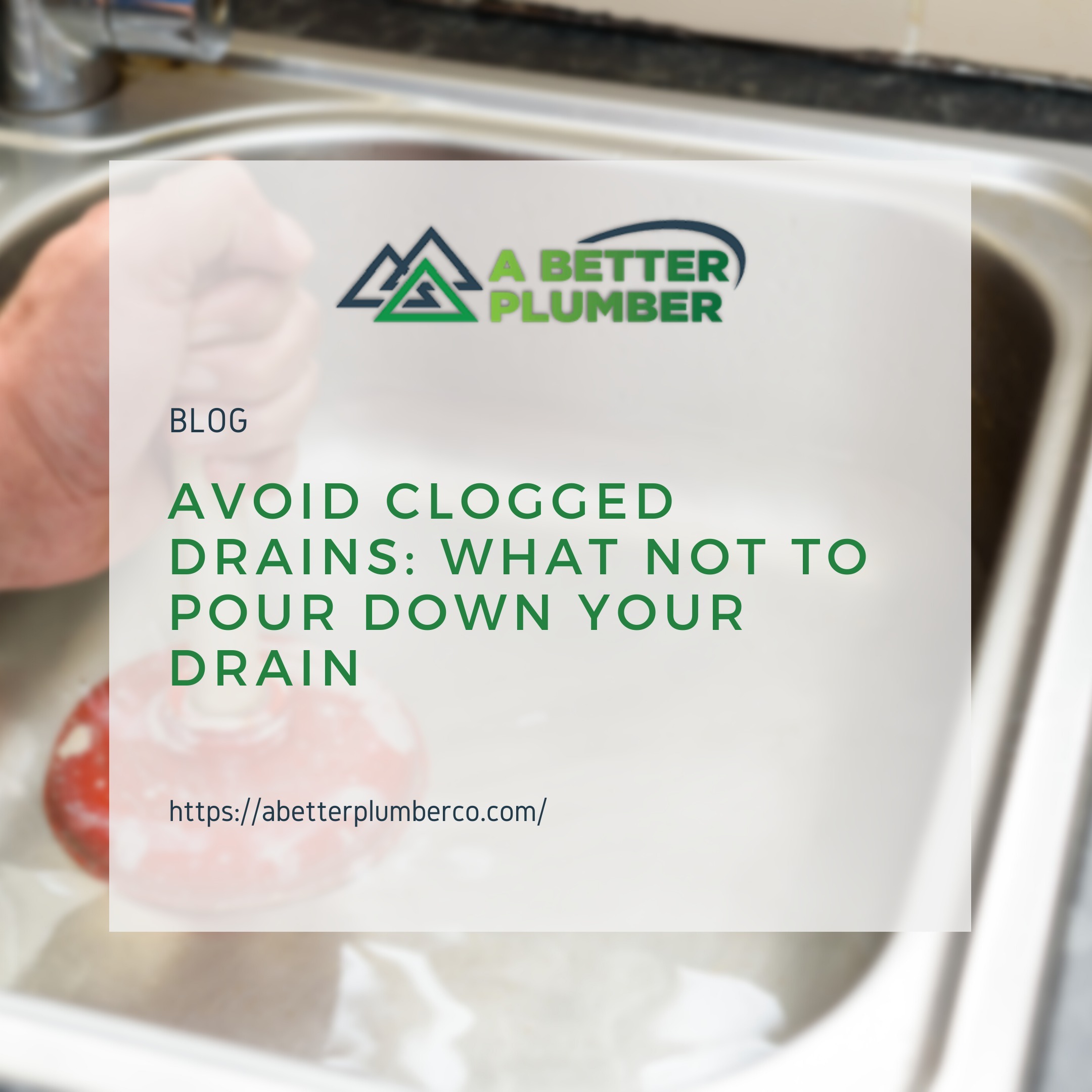 Avoid Clogged Drains: What Not to Pour Down Your Drain