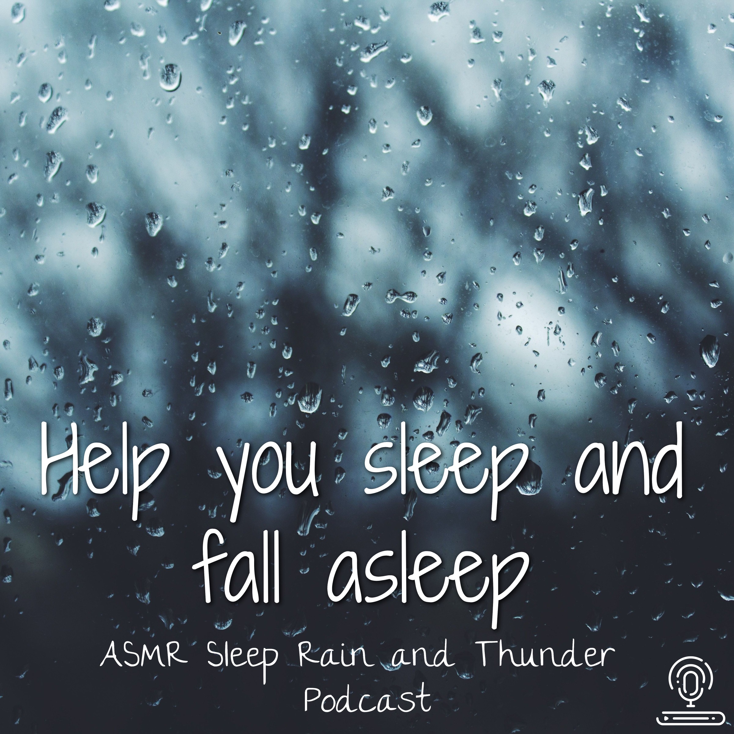 Help you sleep and fall asleep ASMR Sleep Rain and Thunder Podcast