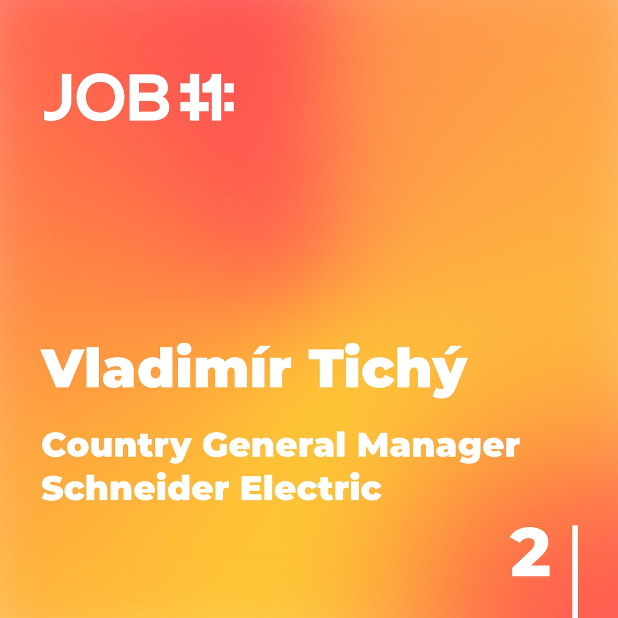 Obal epizody #24 — Vladimír Tichý · Country General manager · Schneider Electric