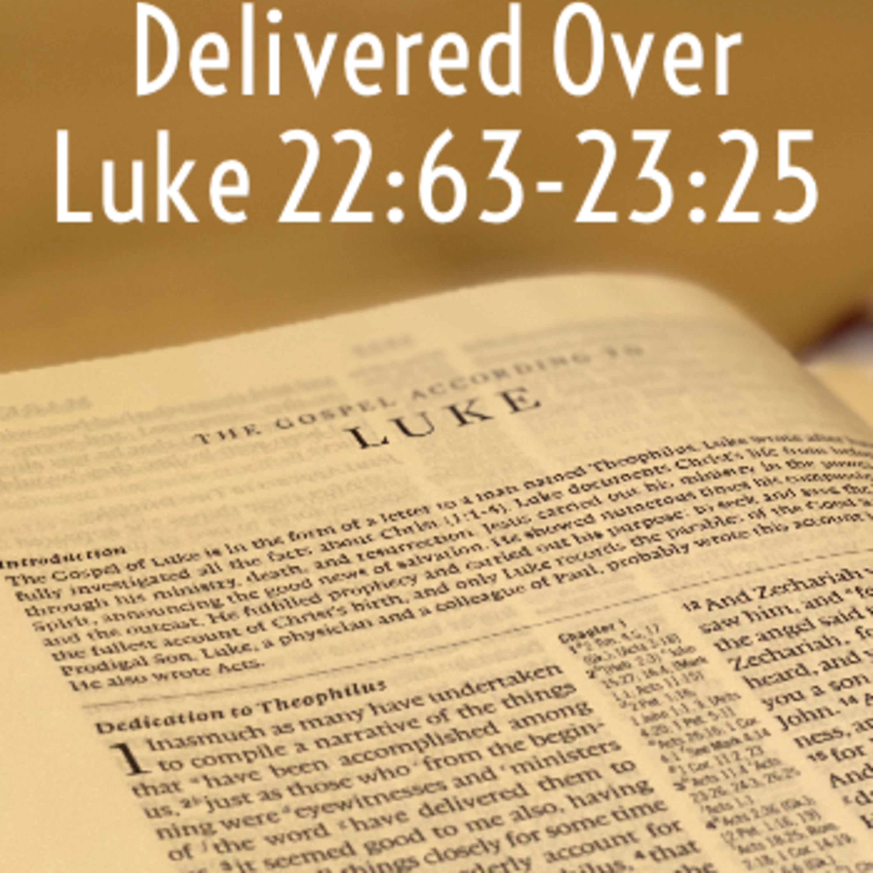 Episode 429: Delivered Over Luke 22:63-23:25 episode artwork