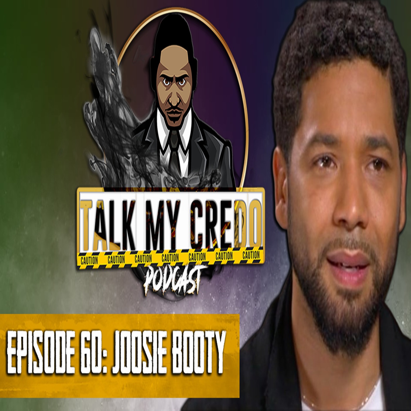 Talk My Credo | Episode 60 | Joosie Booty
