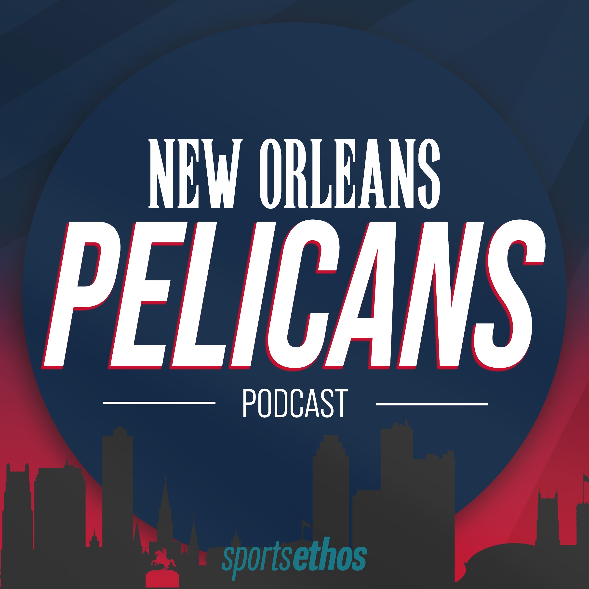 SportsEthos: Pelicans podcast 