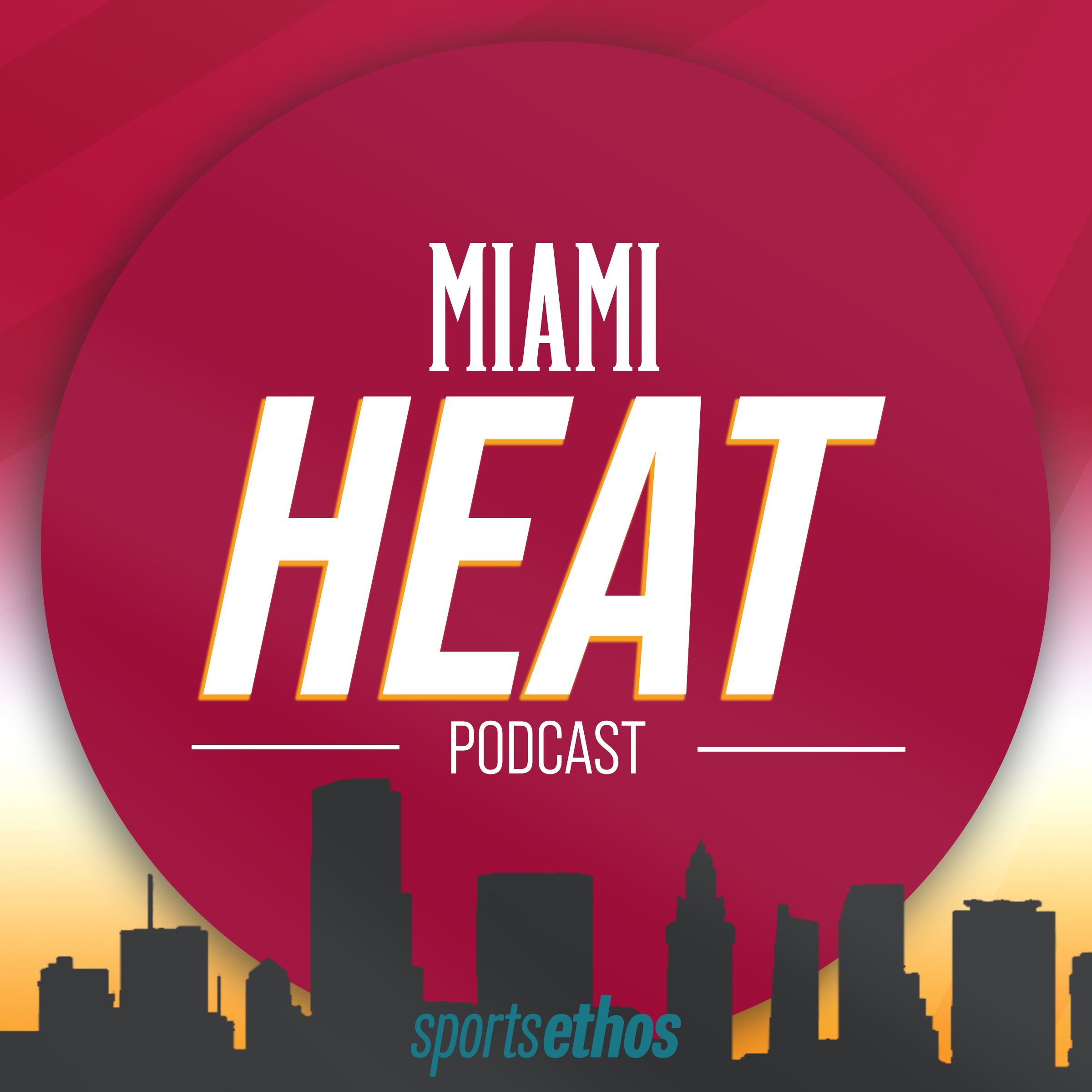 SportsEthos Miami Heat podcast