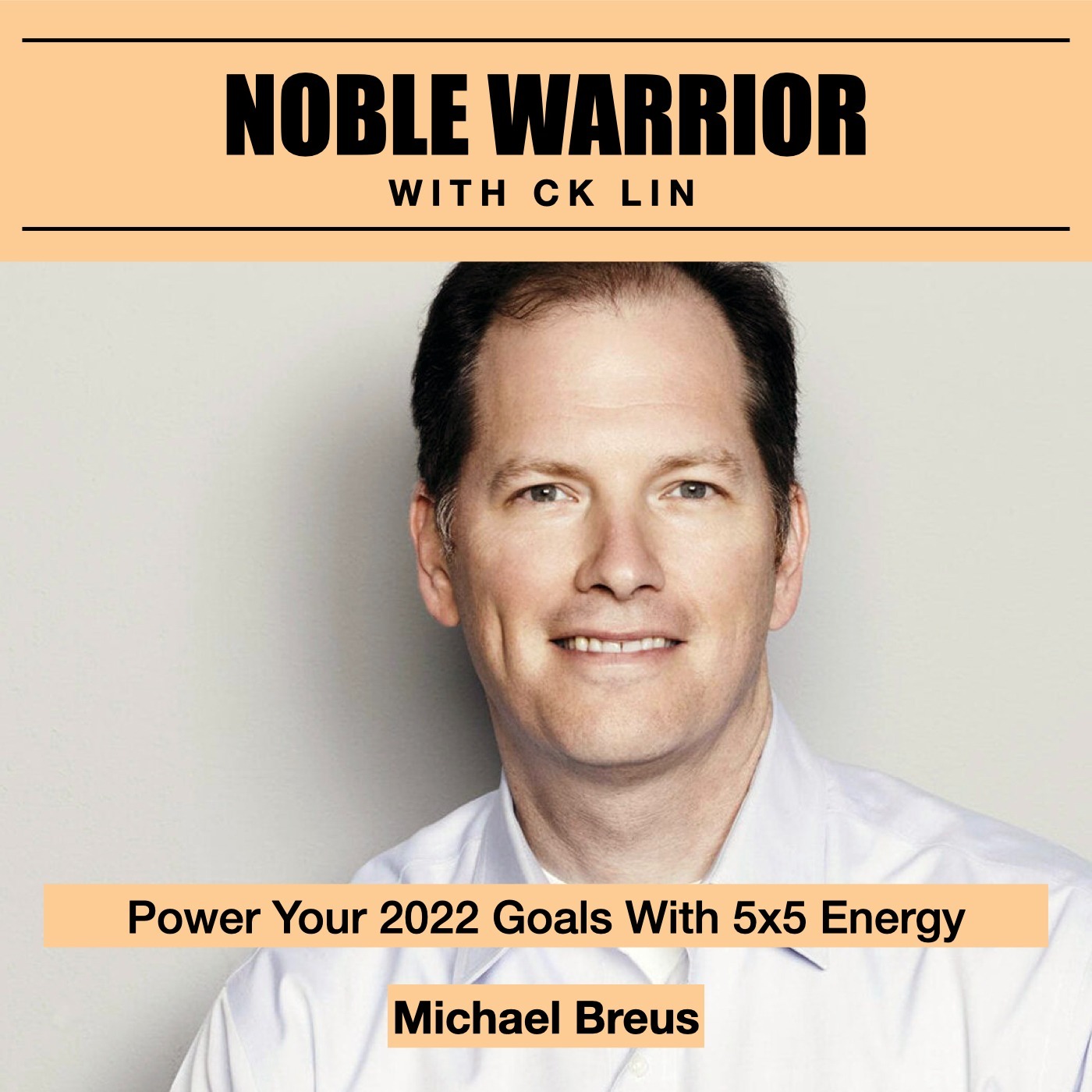 131 Michael Breus: Power Your 2022 Goals With 5x5 Energy Image