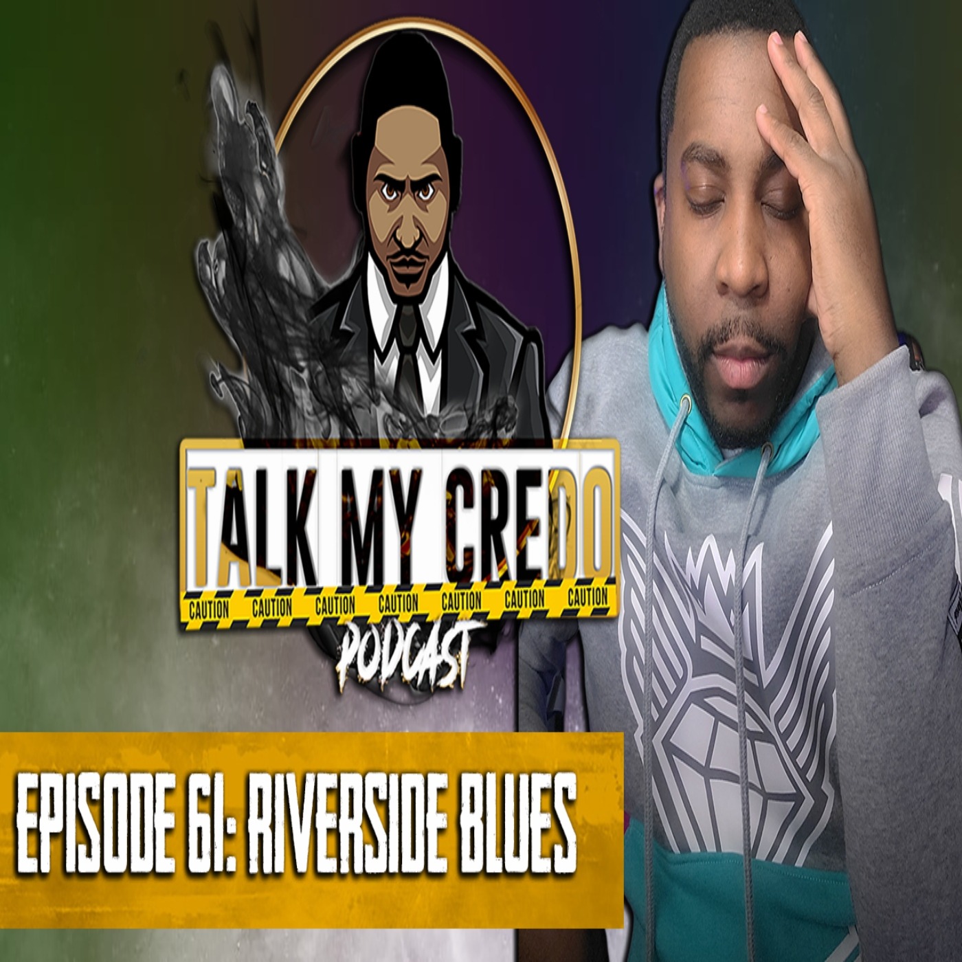 Talk My Credo | Episode 61 | Riverside Blues