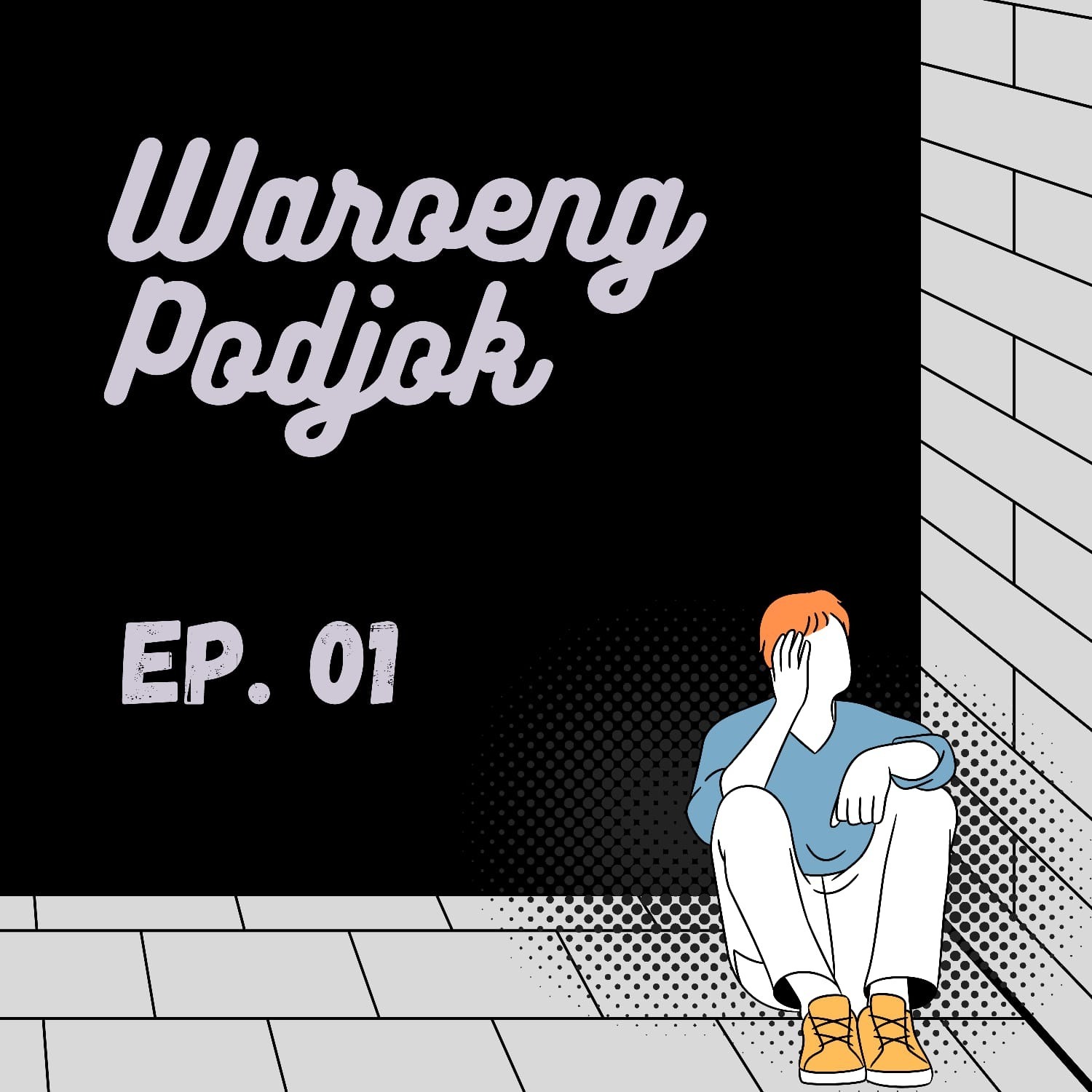 Ep. 01 - Ngobrol Sama Tembok episode artwork