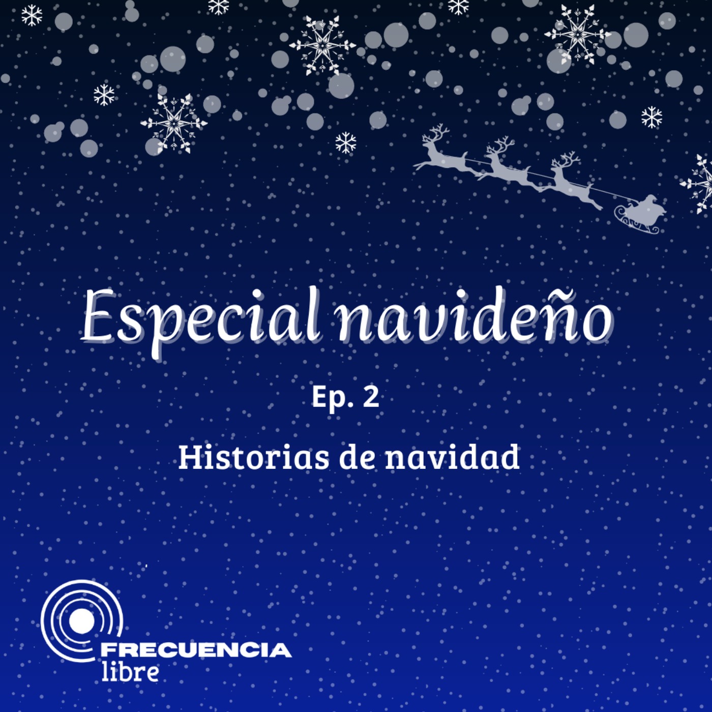 Especial navideño Frecuencia Libre - Ep.2 episode artwork
