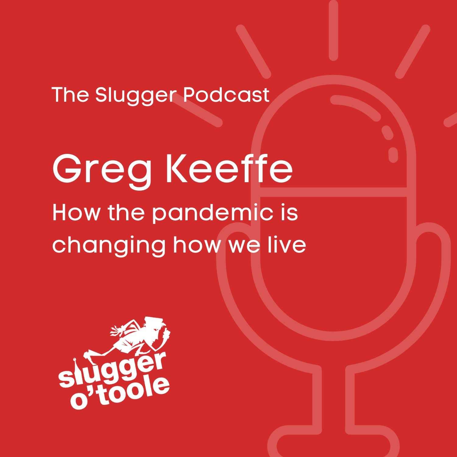 Greg Keeffe on How the pandemic is changing how we live