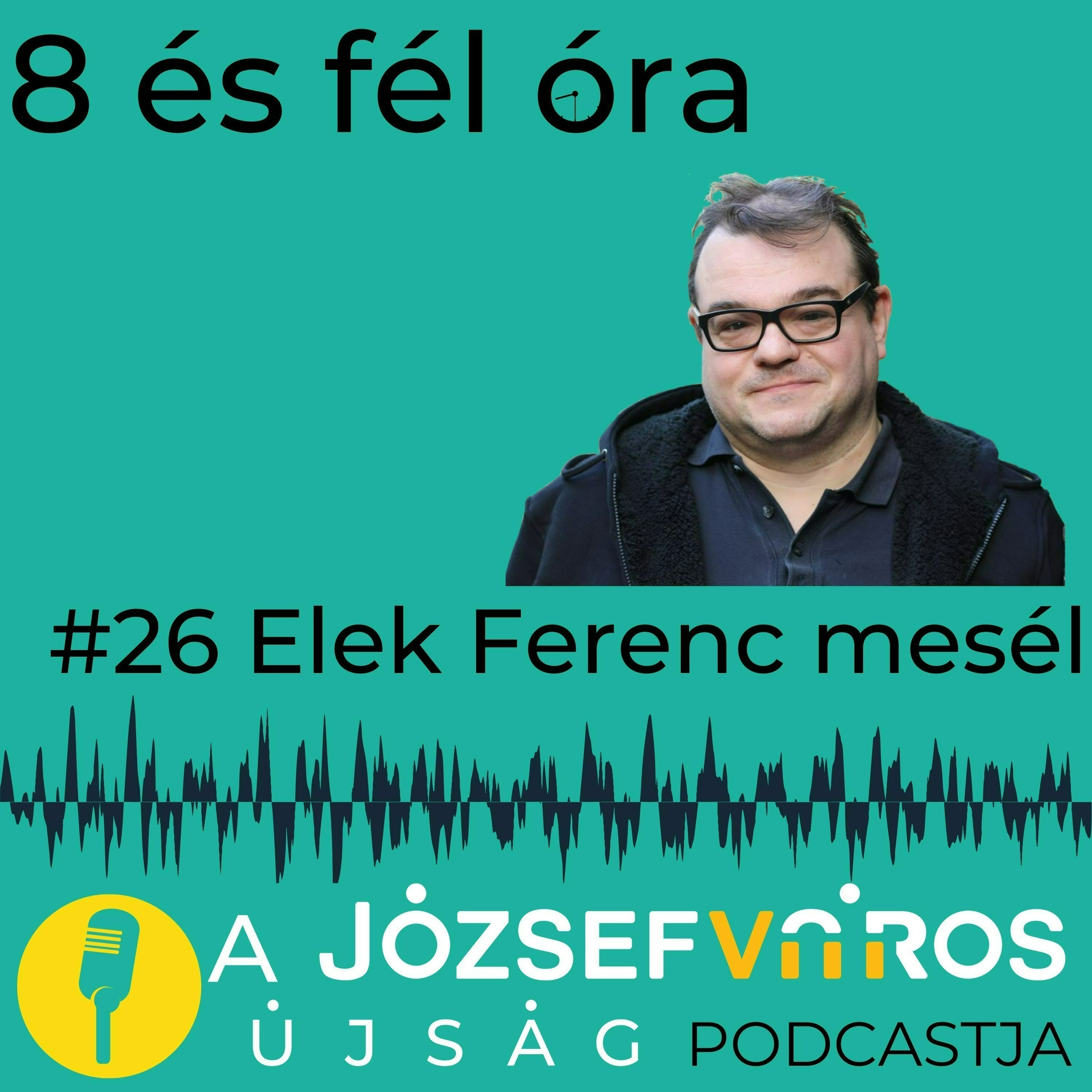 Csakugyan / 8 és fél óra