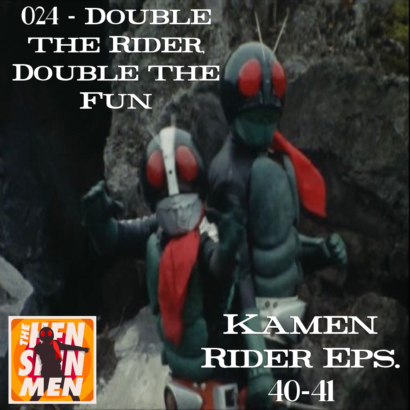 024 – Double the Rider, Double the Fun (Kamen Rider Eps. 40-41)