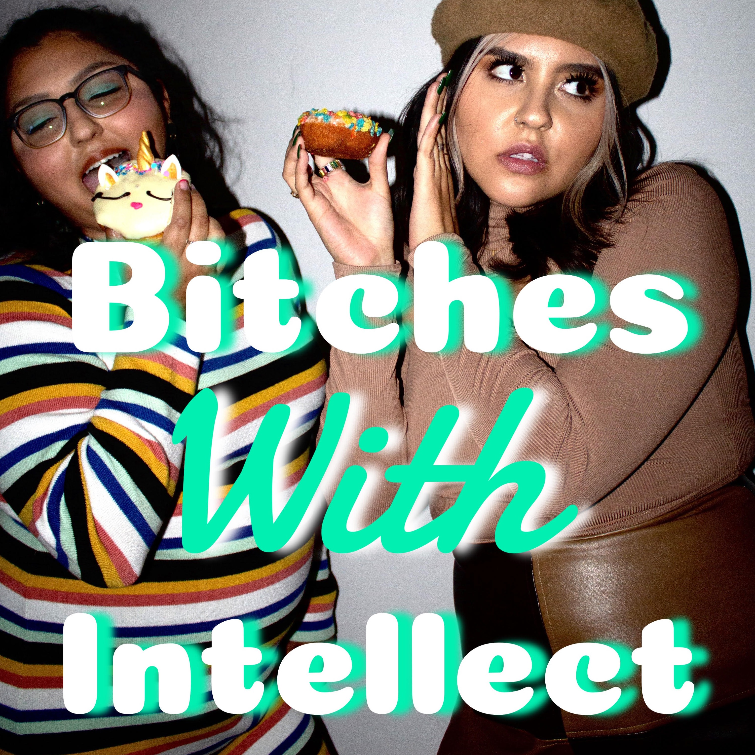 Bitches With Intellect