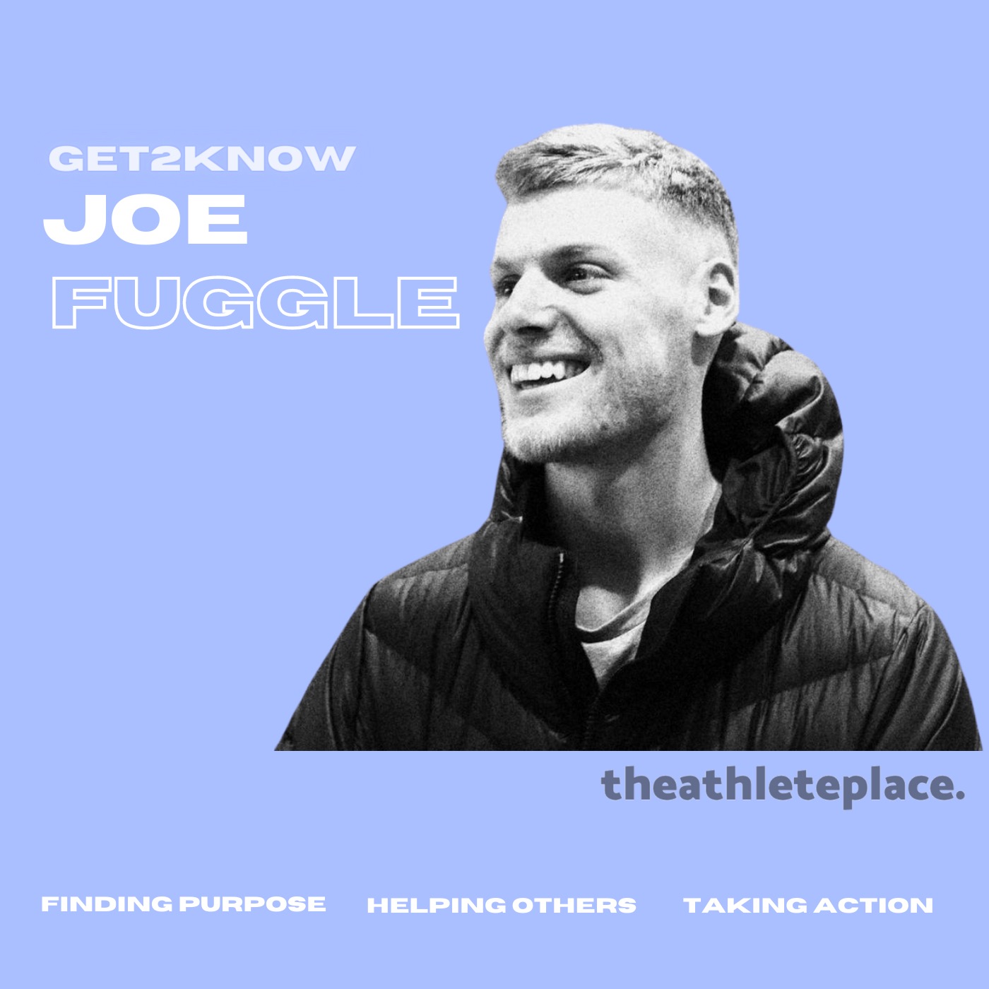 Joe Fuggle: Following Your ”Why”, Investing In Relationships & Allowing Struggles to Shape You