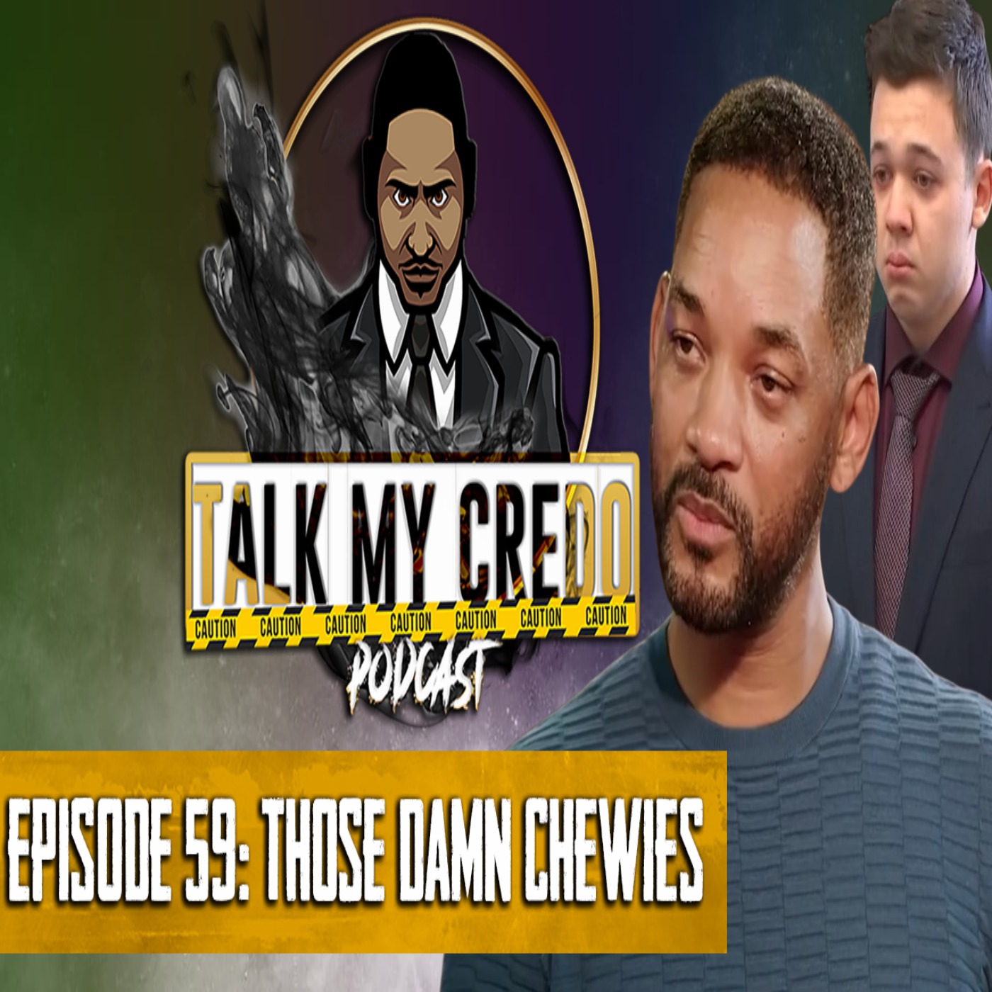 Talk My Credo | Episode 59 | Those Damn Chewies