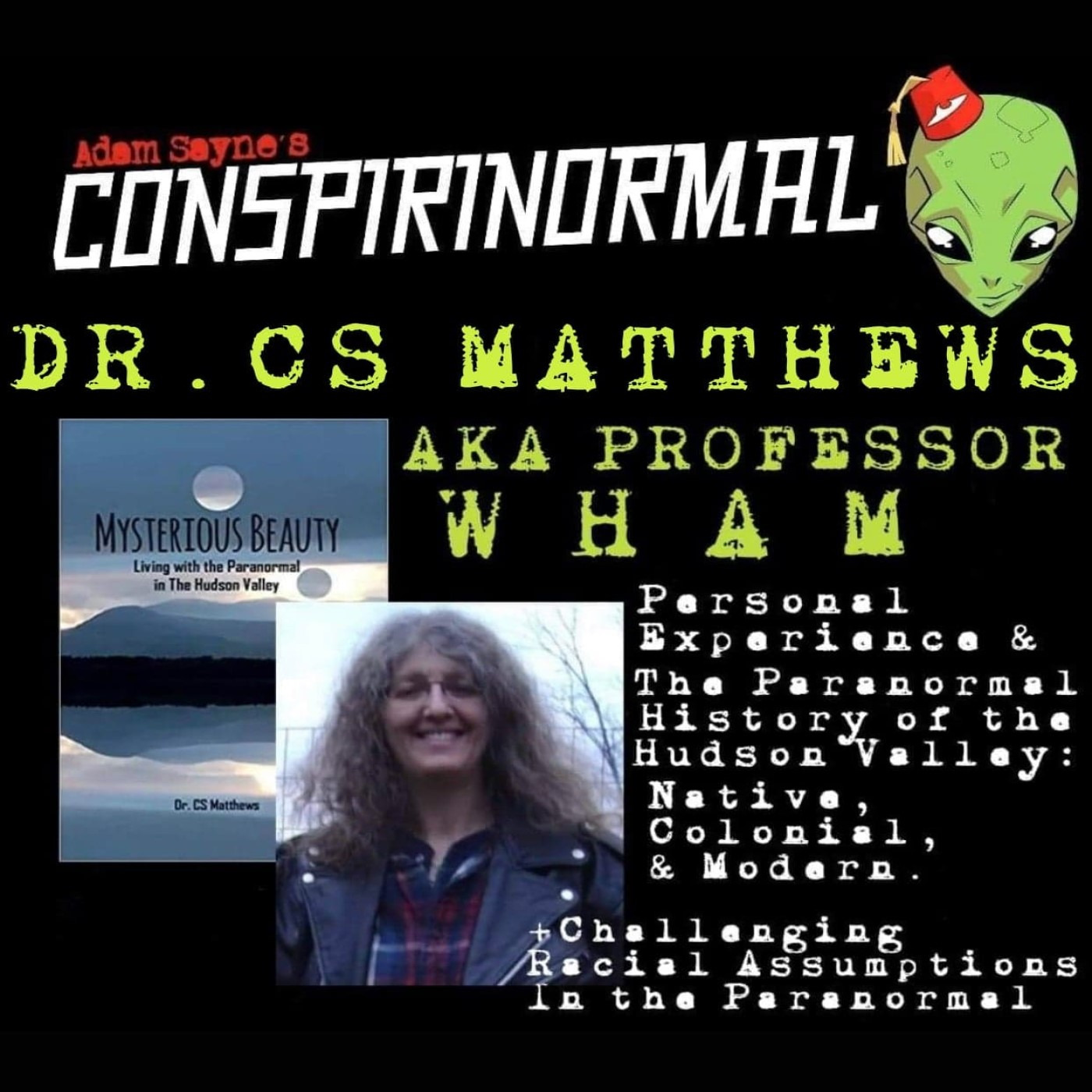 Conspirinormal 351- Professor WHAM- (Mysterious Beauty)