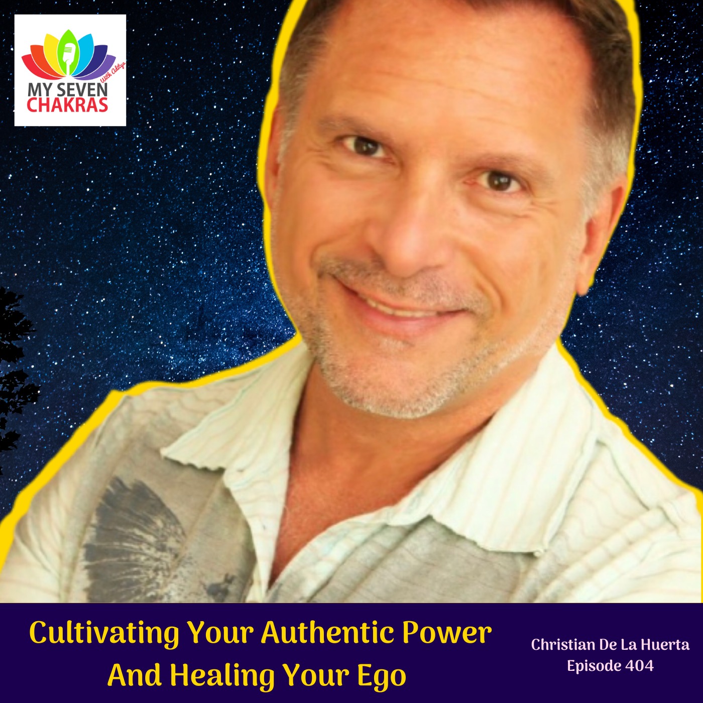 Cultivating Your Authentic Power, Healing Your Ego And Embarking On Your Hero's Journey With Christian De La Huerta