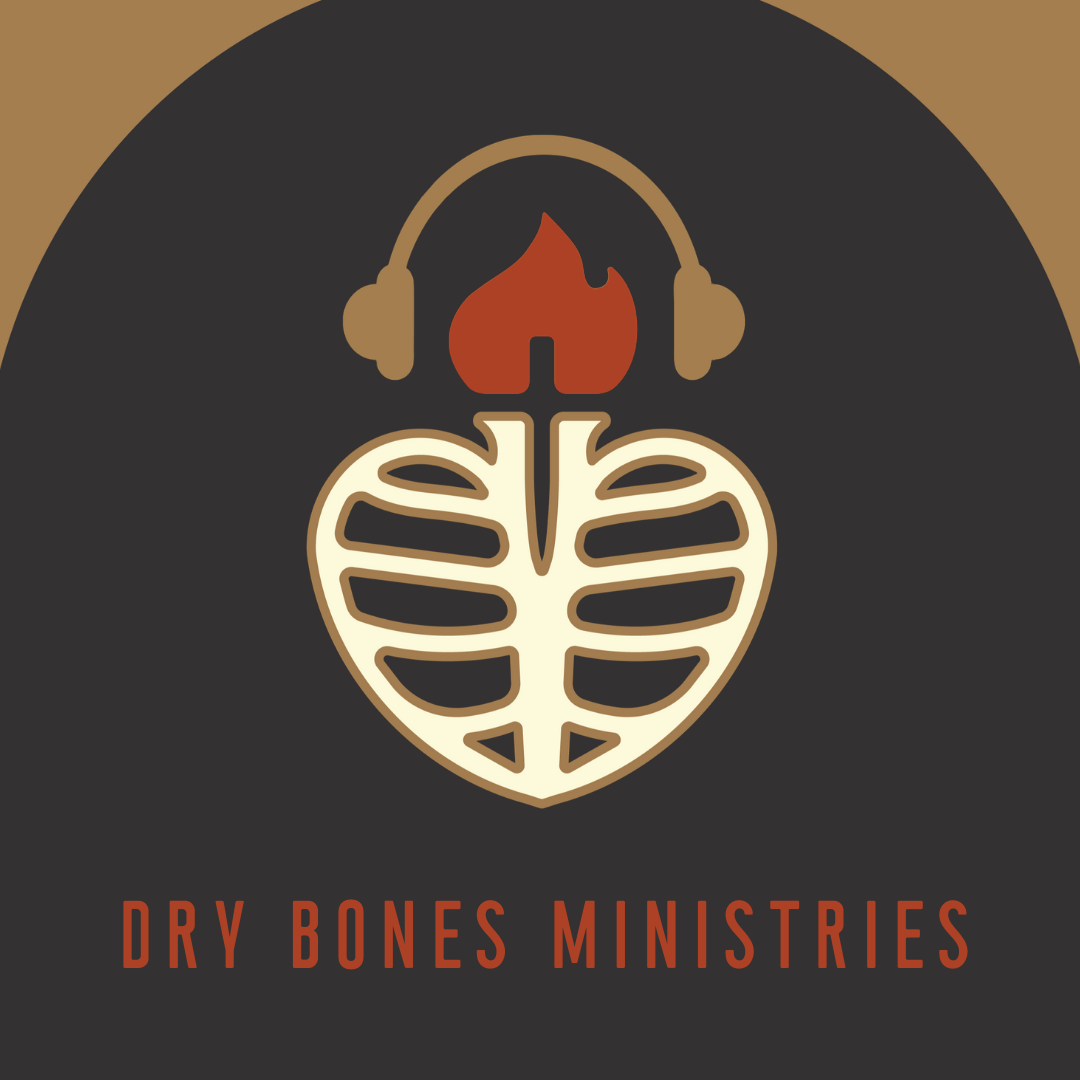 Dry Bones Ministries Podcast