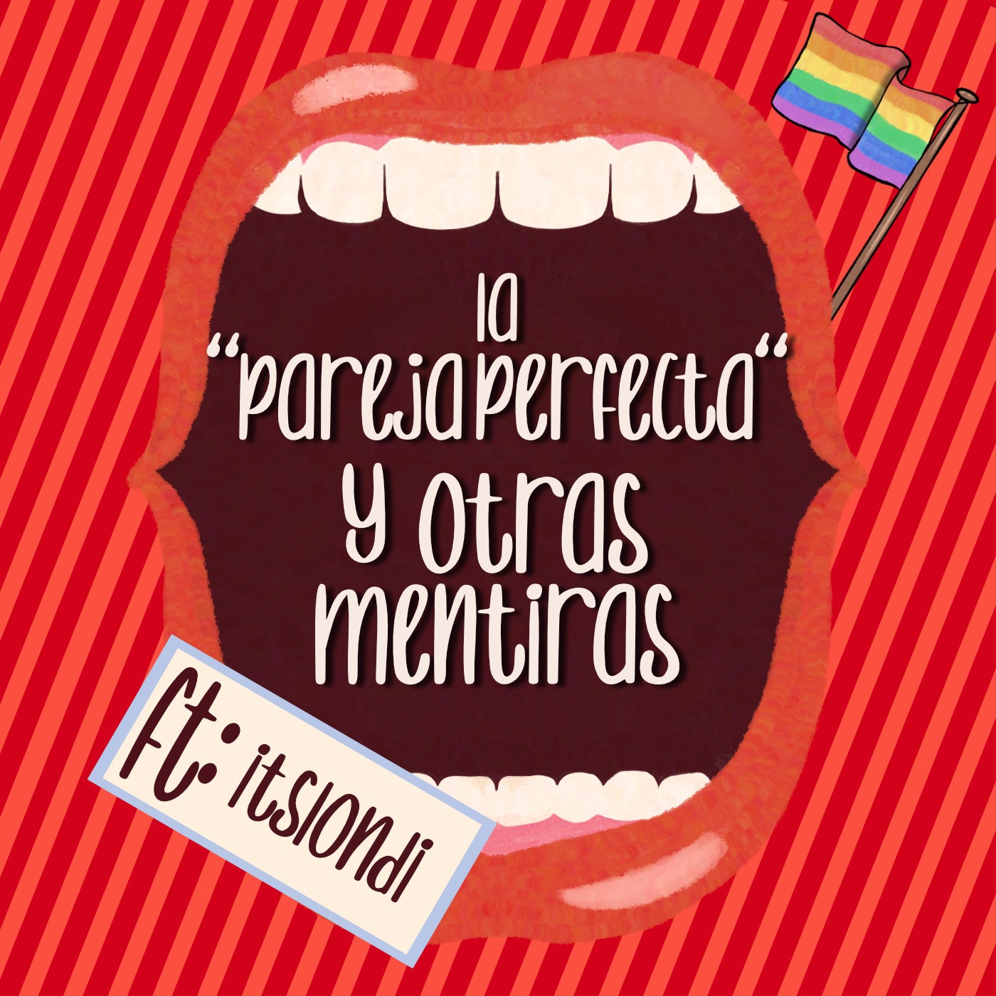 19. La "Pareja Perfecta" y Otras Mentiras (FT. itslondi)