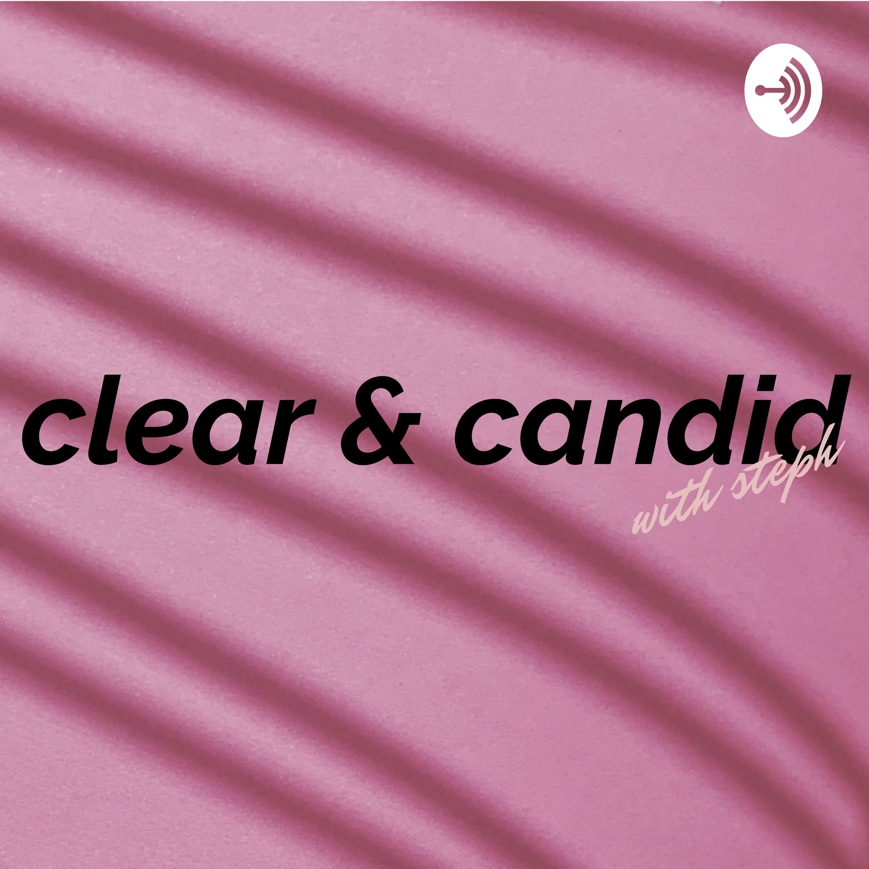 Clear and Candid With Steph