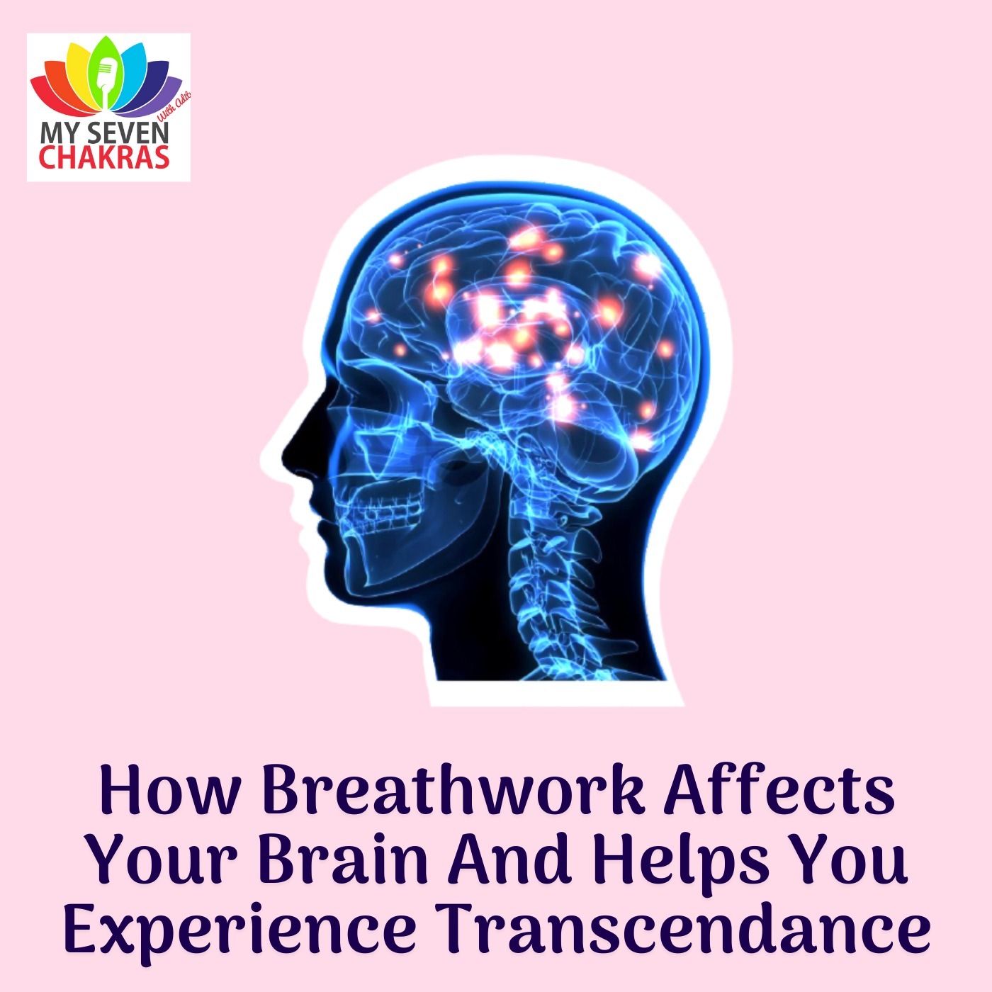 How Breathwork Affects Your Brain And Helps You Experience Transcendence