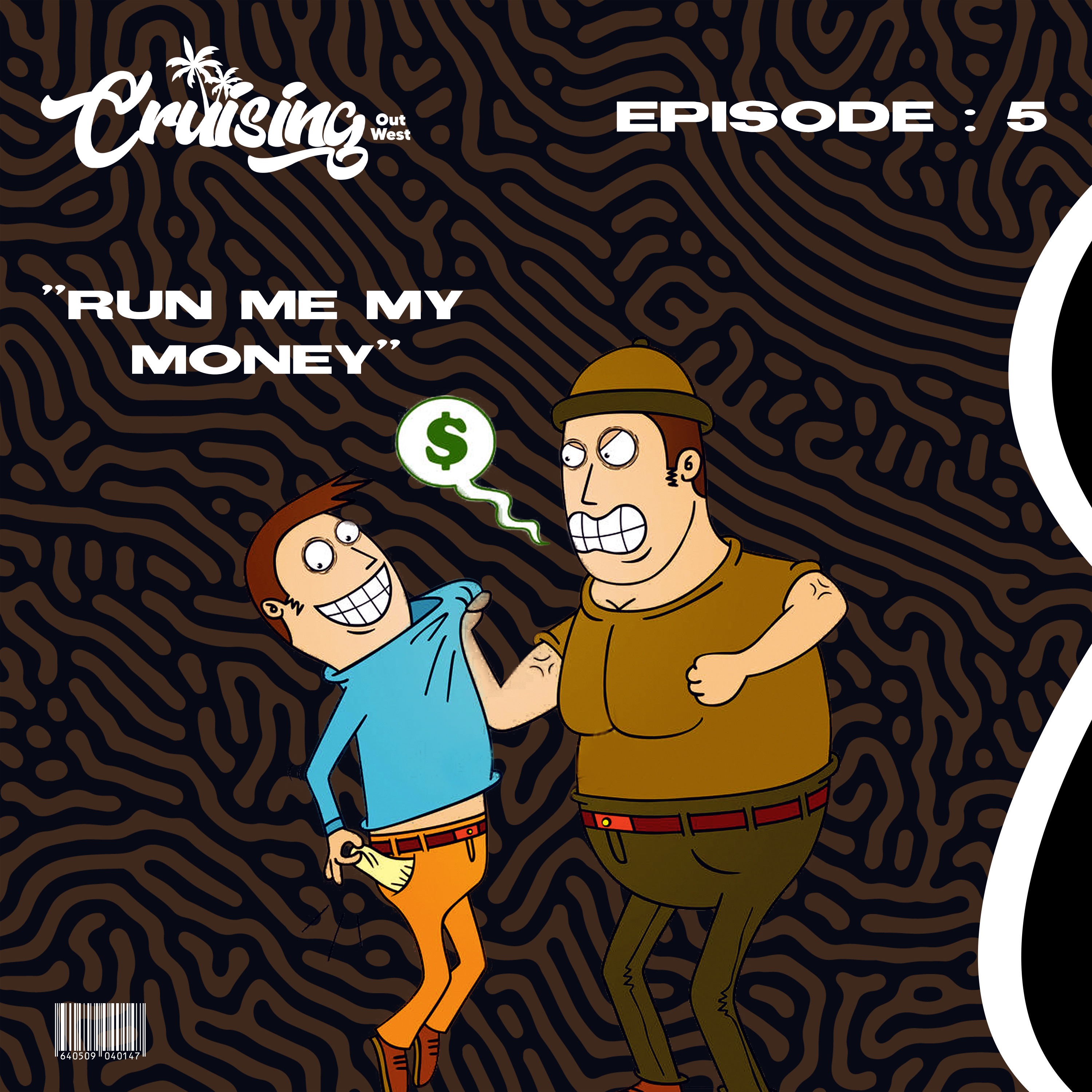 S1E4: Run Me My Money