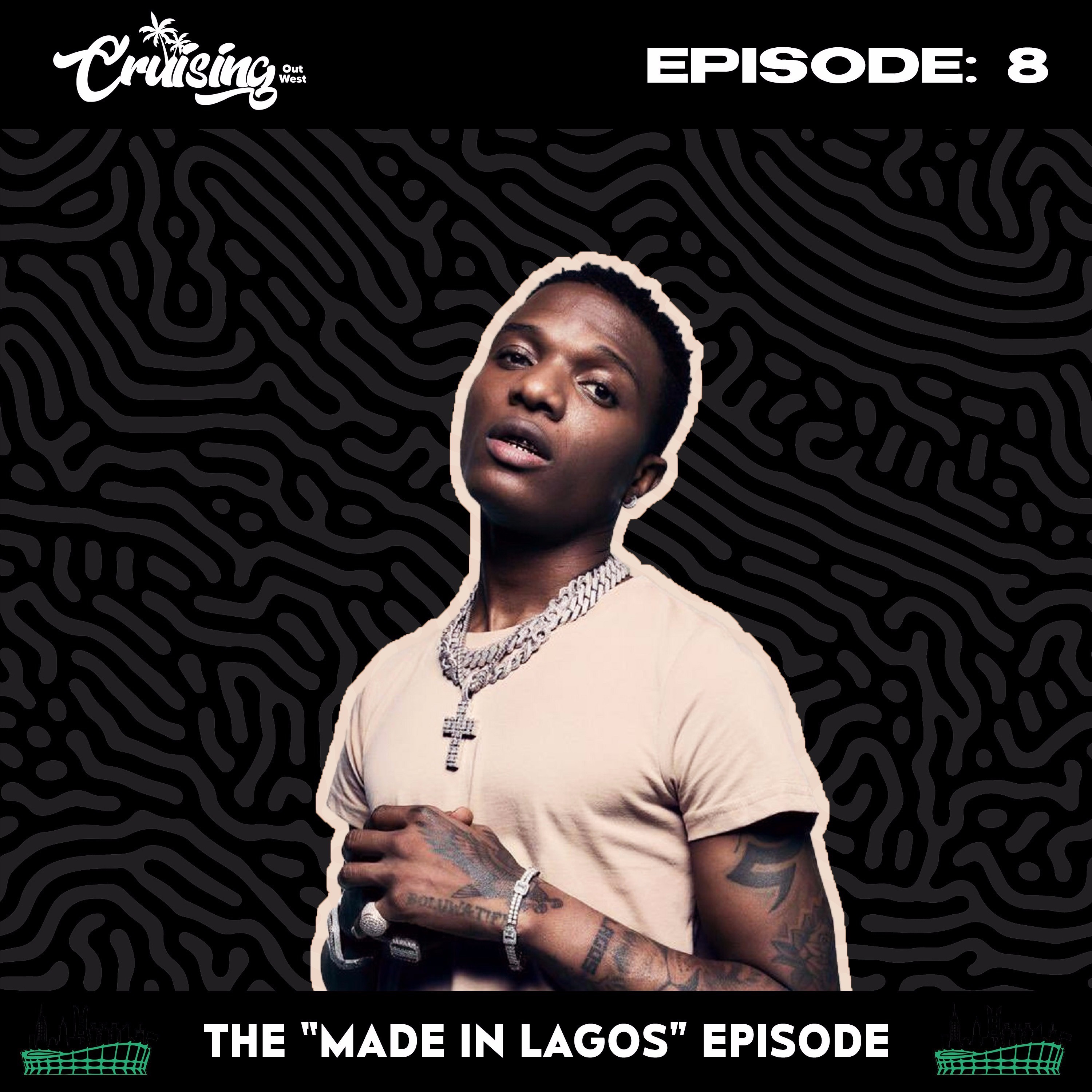 S1E8: The "Made in Lagos" Episode