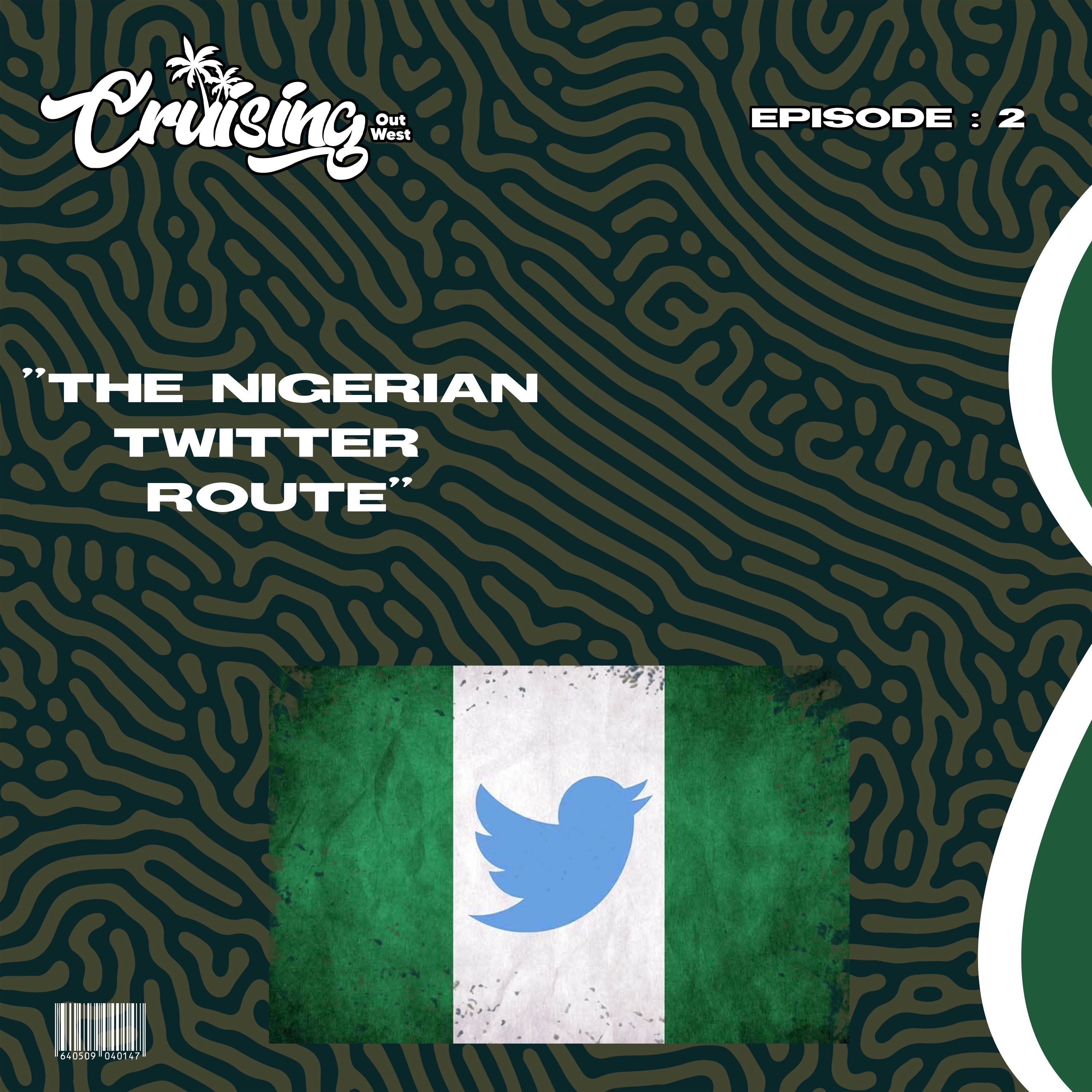S1E2: The Second Sail: The Nigerian Twitter Route
