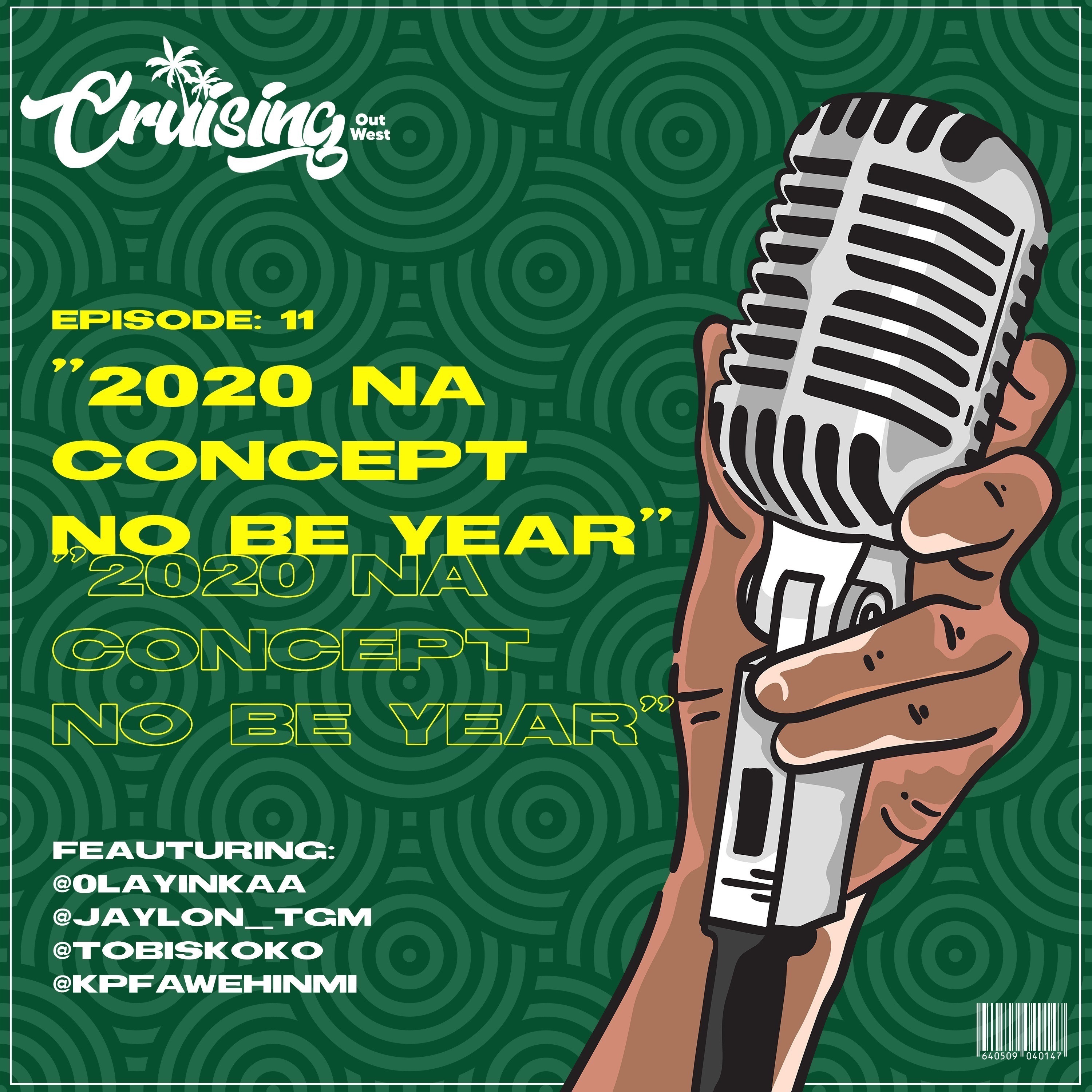 S1E11: 2020 na concept, no be year ft. Olayinka and Jaylon