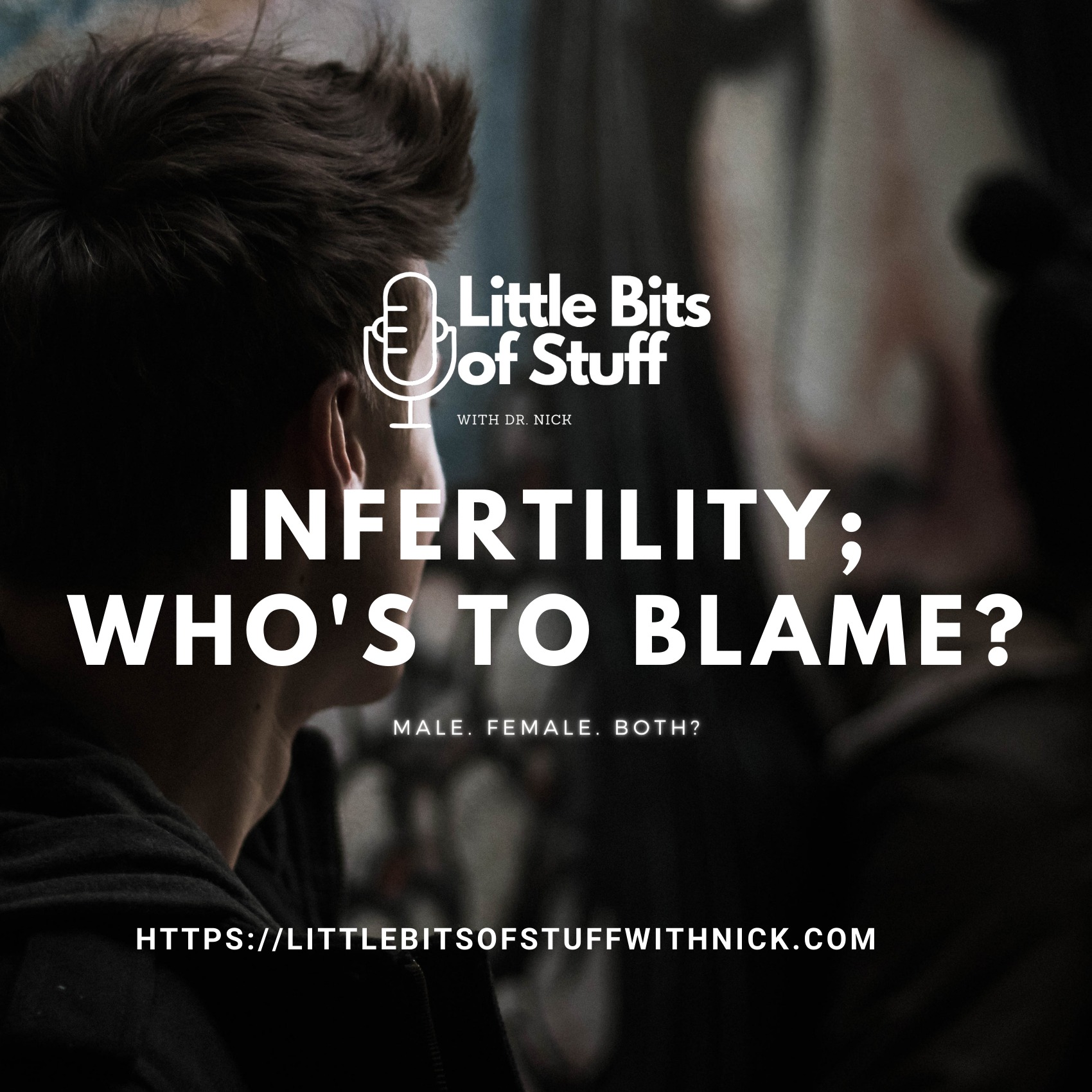 Infertility; Who's To Blame?