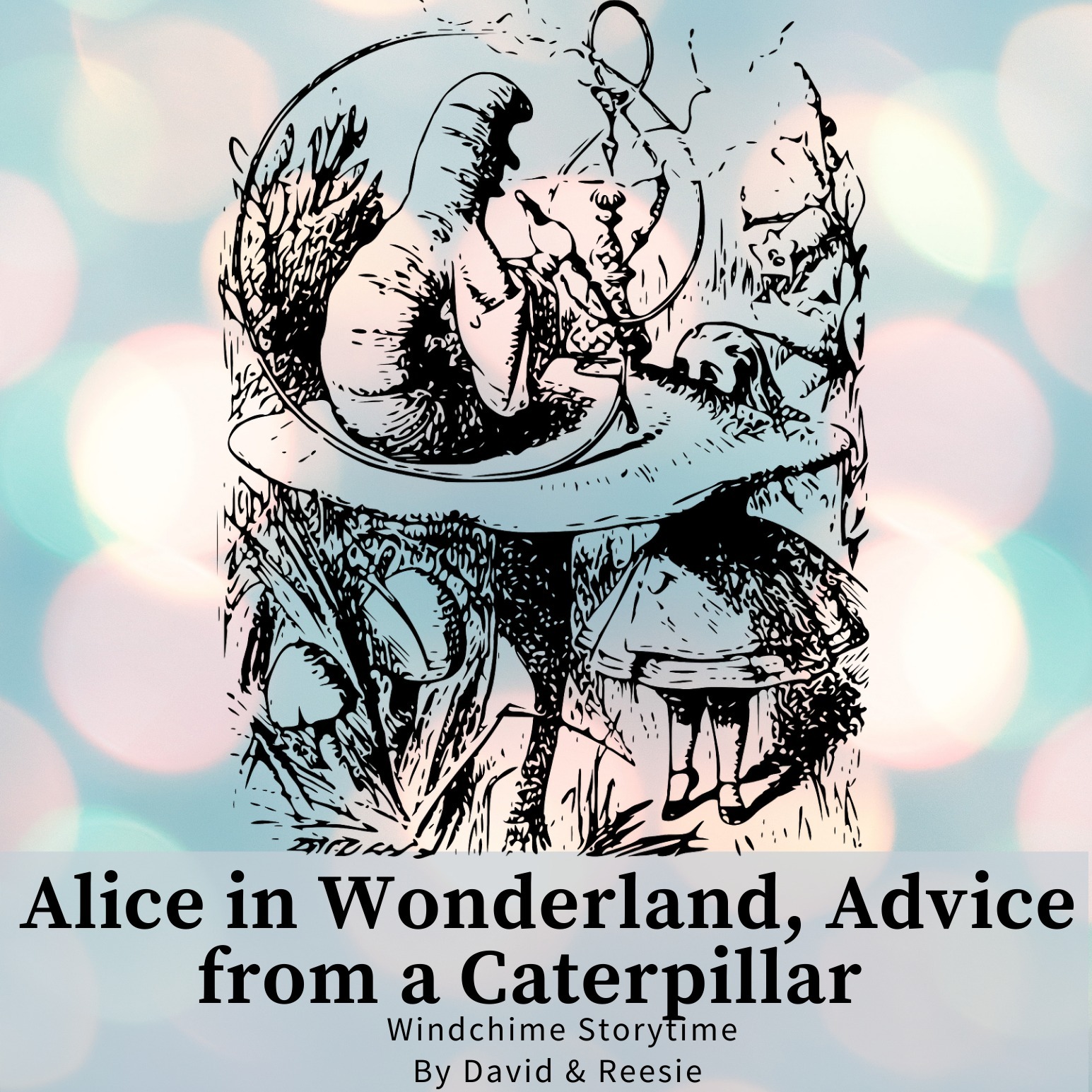 25 - Alice in Wonderland, Advice from a Caterpillar