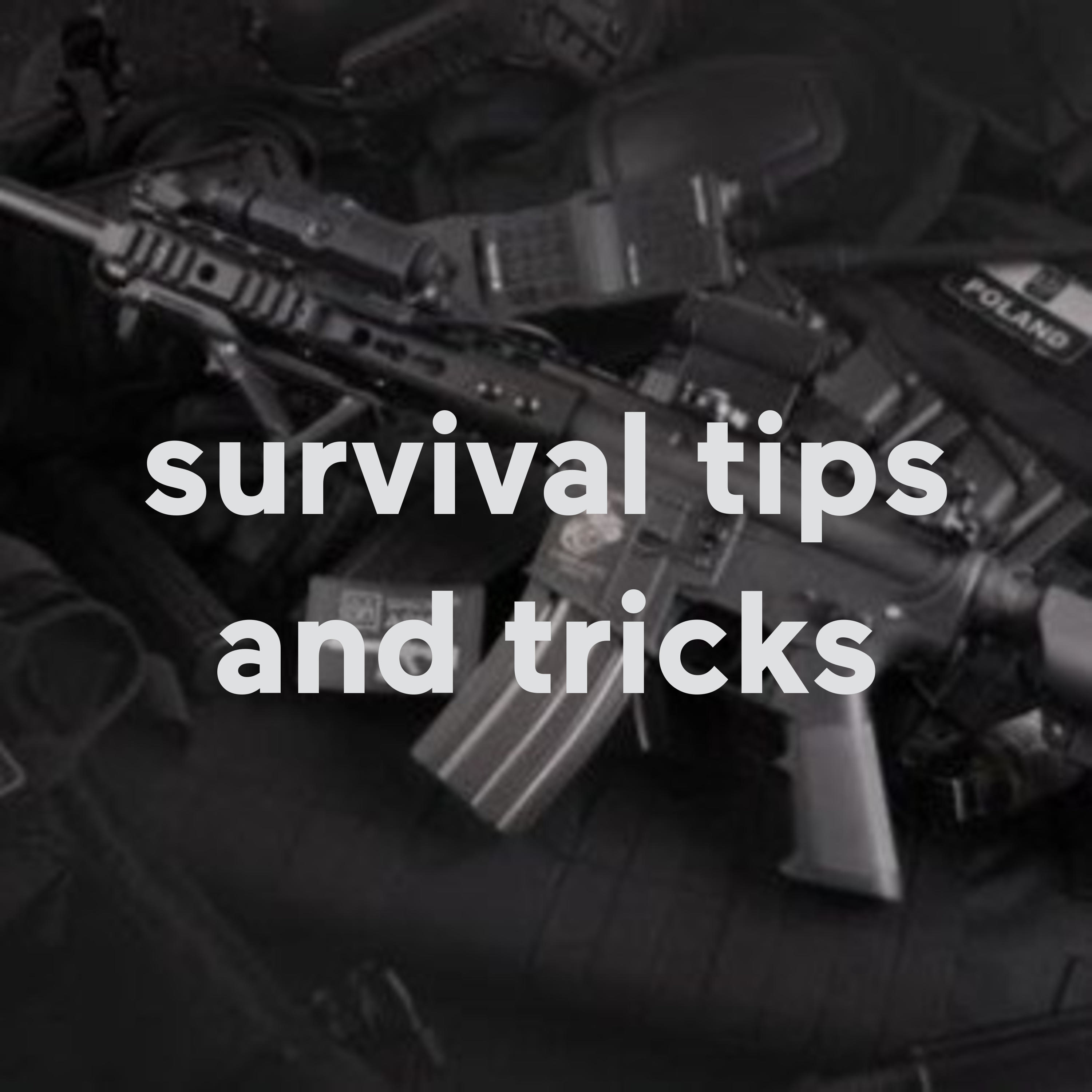 survival tips and tricks