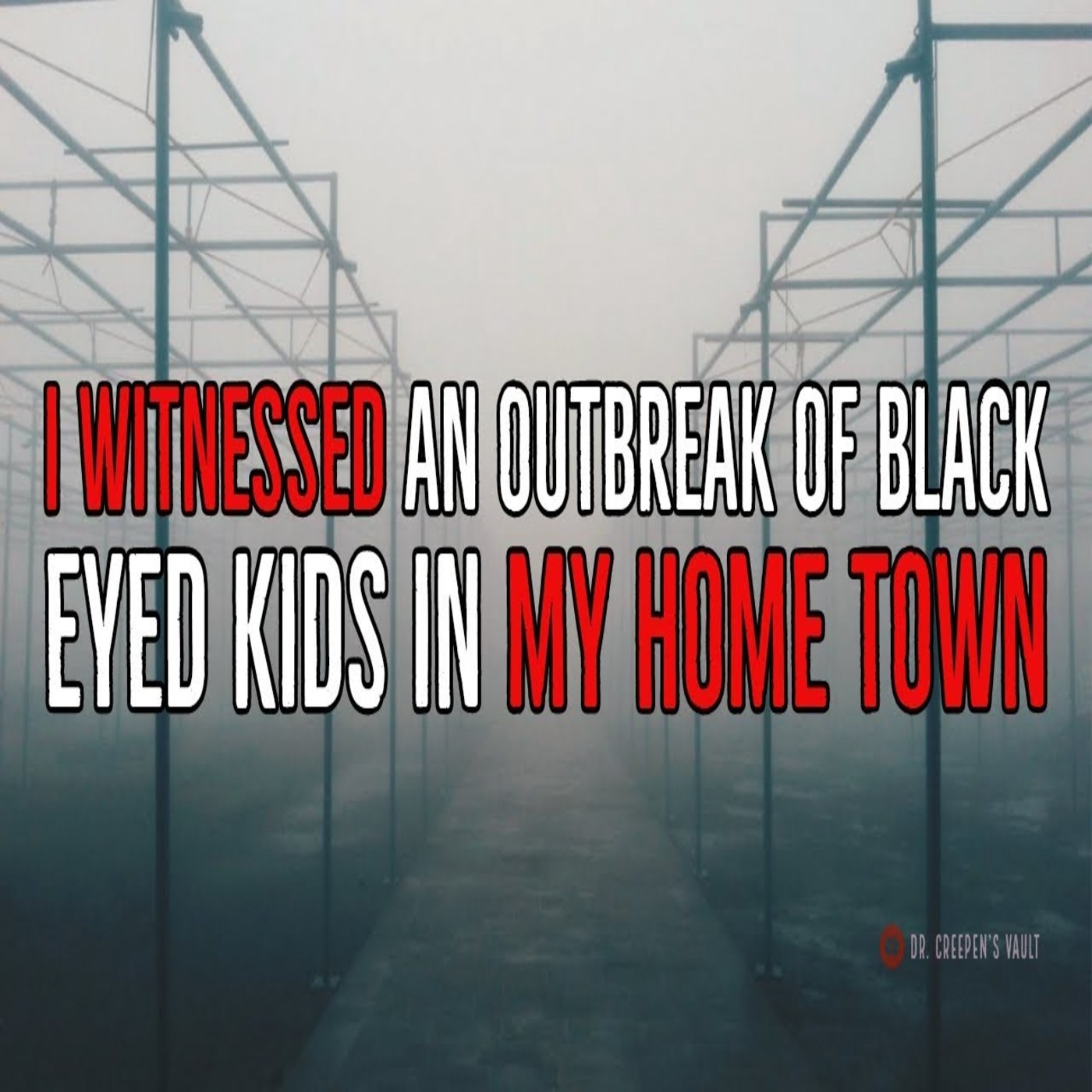 I Witnessed an Outbreak of Black-Eyed Kids in my Home Town episode artwork