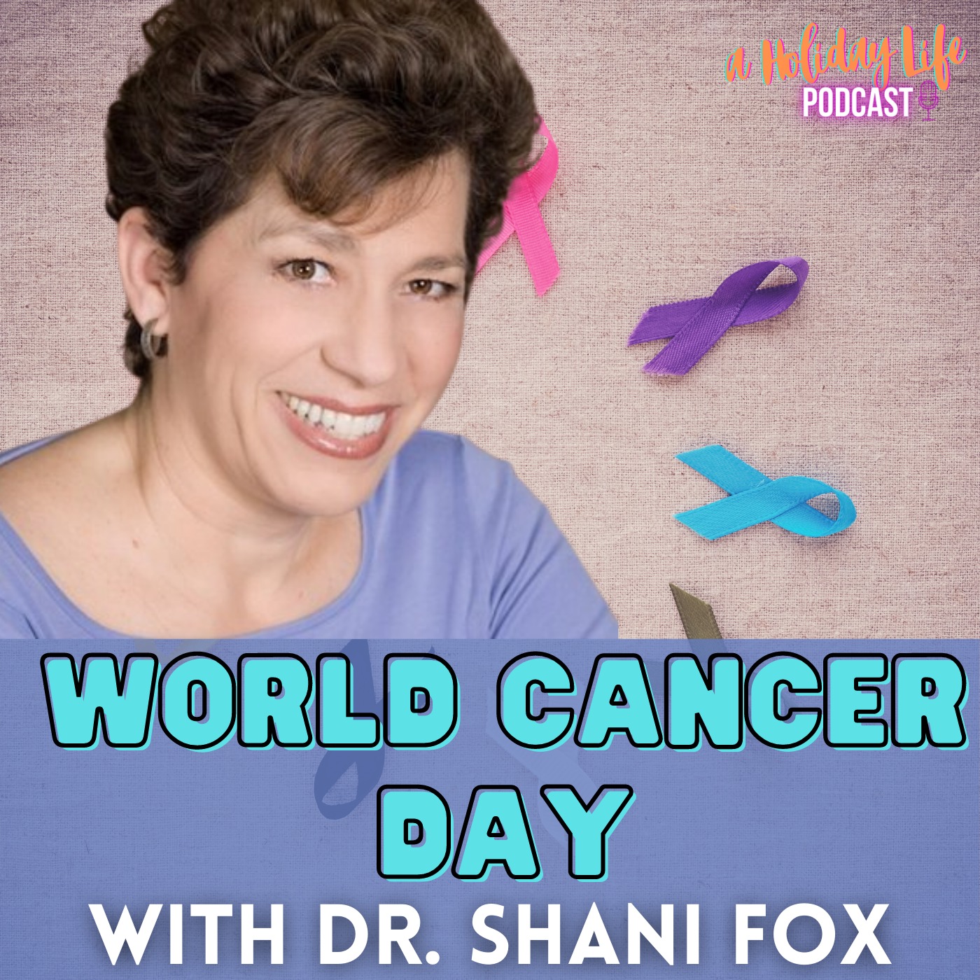 Episode #079 World Cancer Day Image