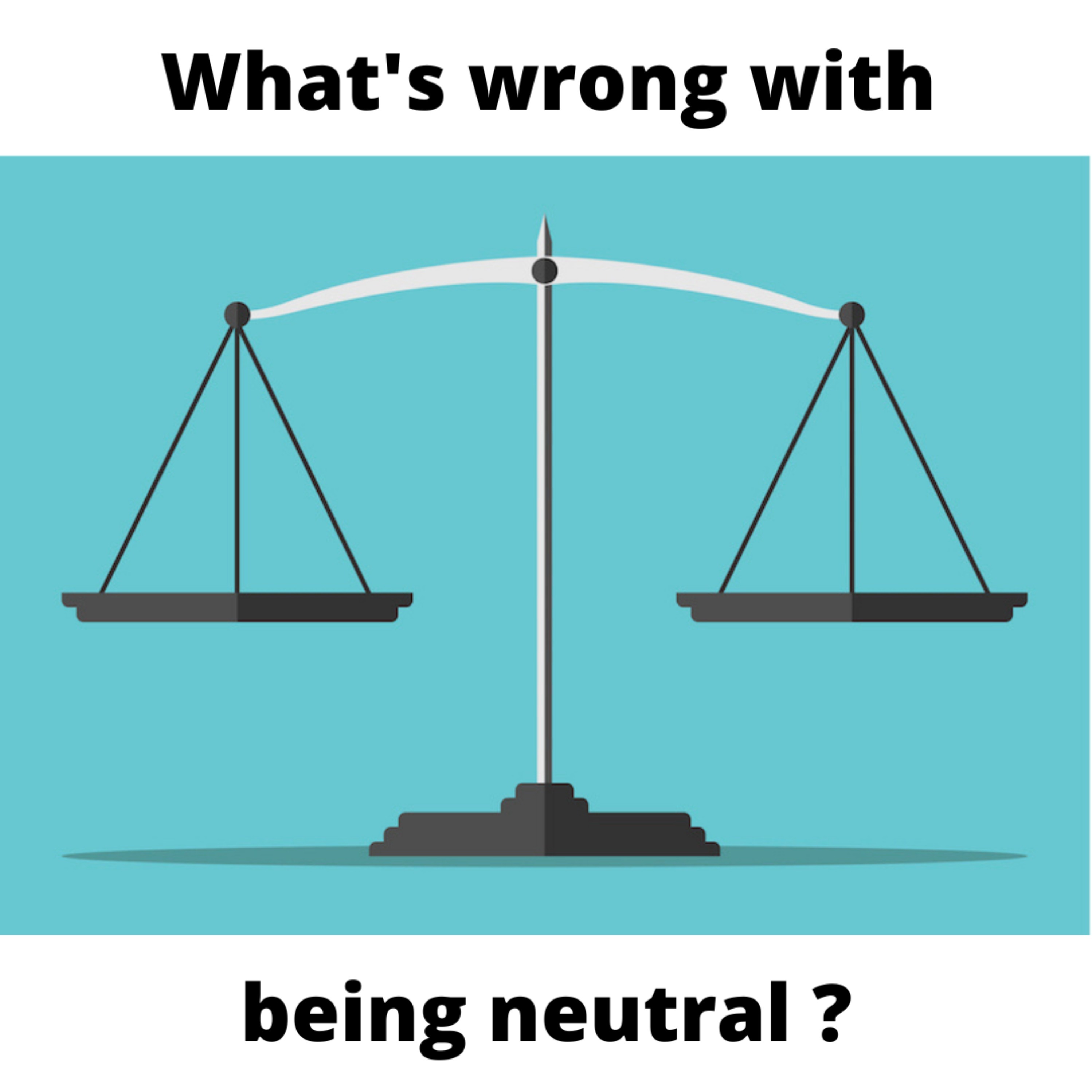 E07 - What's wrong with being neutral? episode artwork