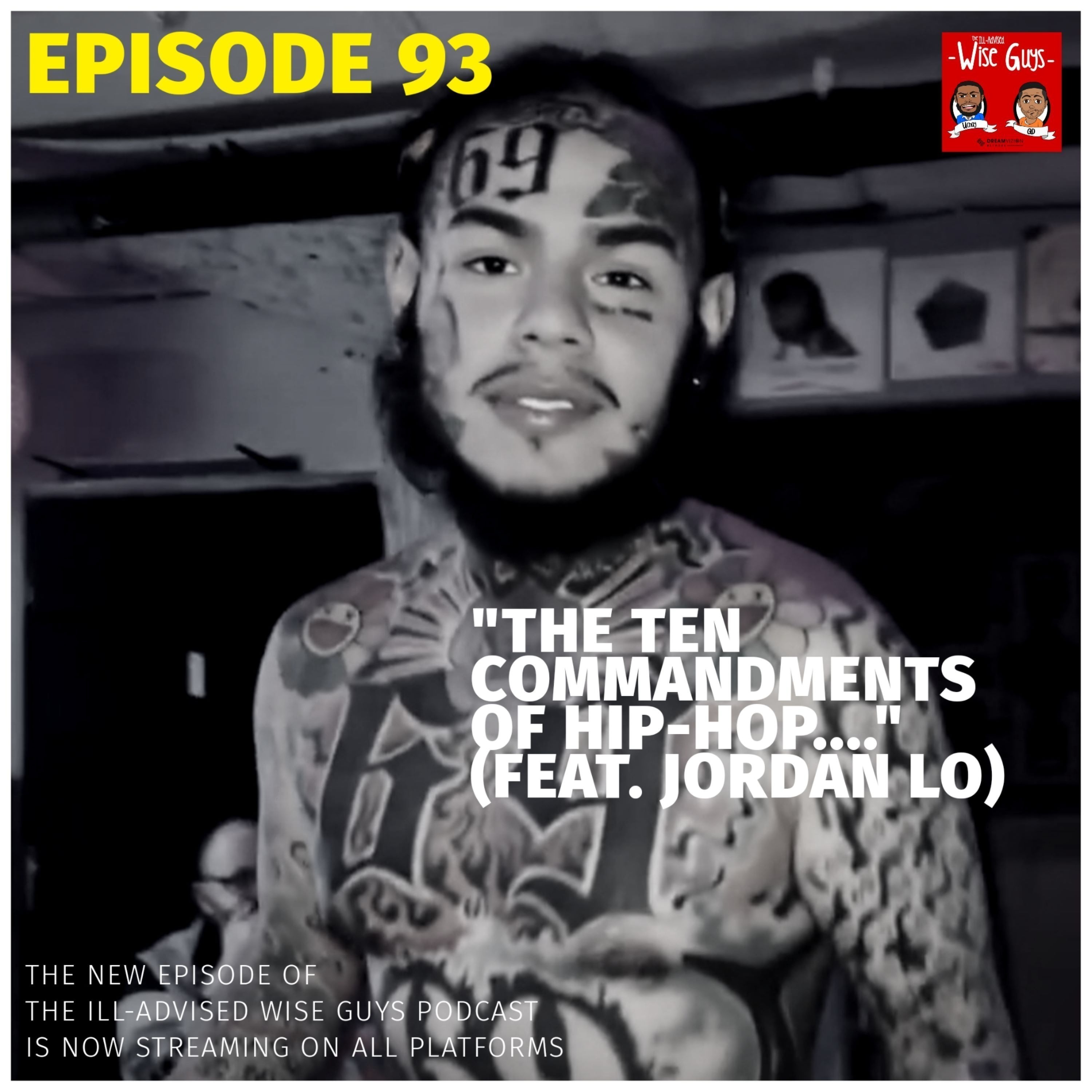 Episode 93 - "The Ten Commandments of Hip-Hop..." (Feat. Jordan Lo) Image