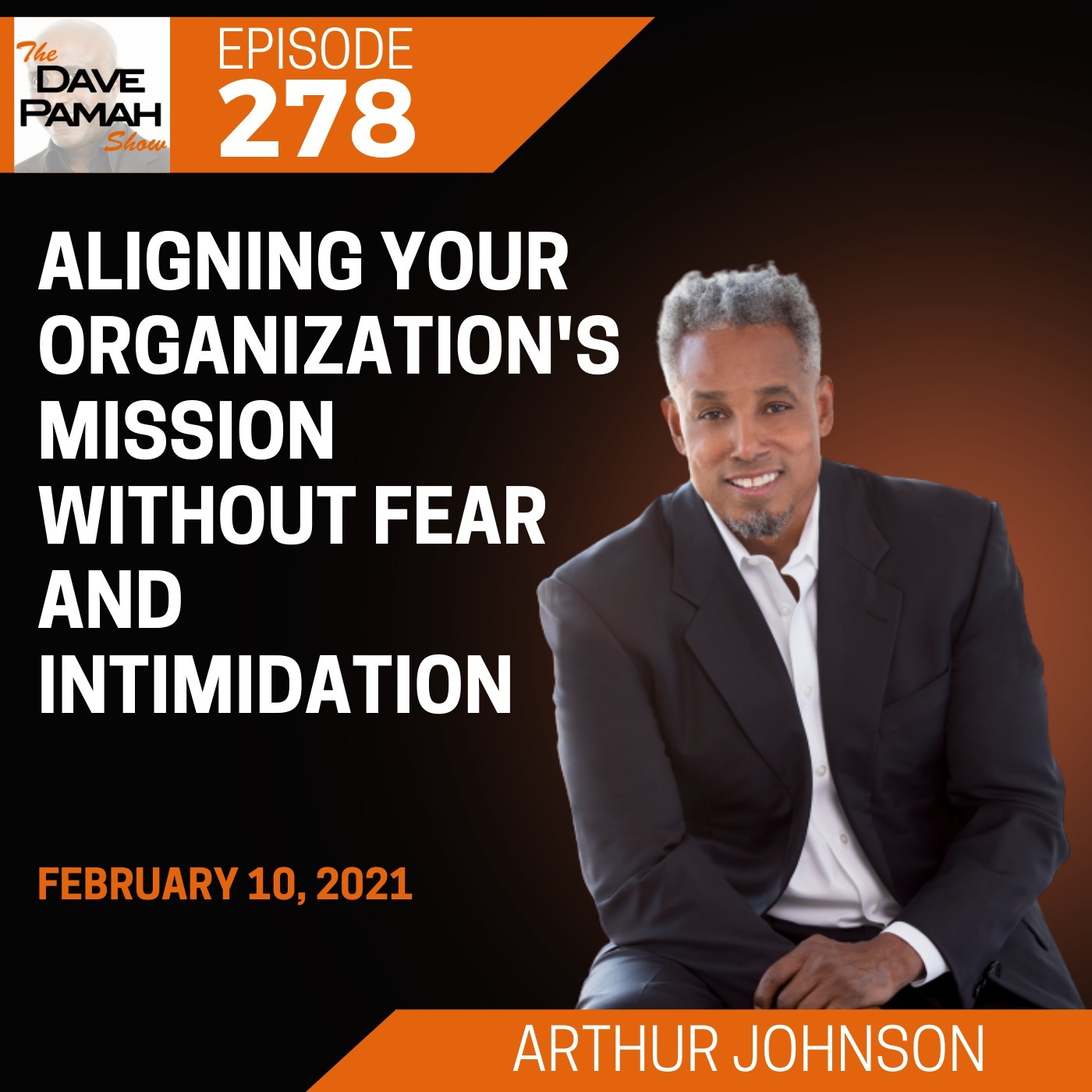 Aligning Your Organization's Mission without Fear and Intimidation with Arthur Johnson Image