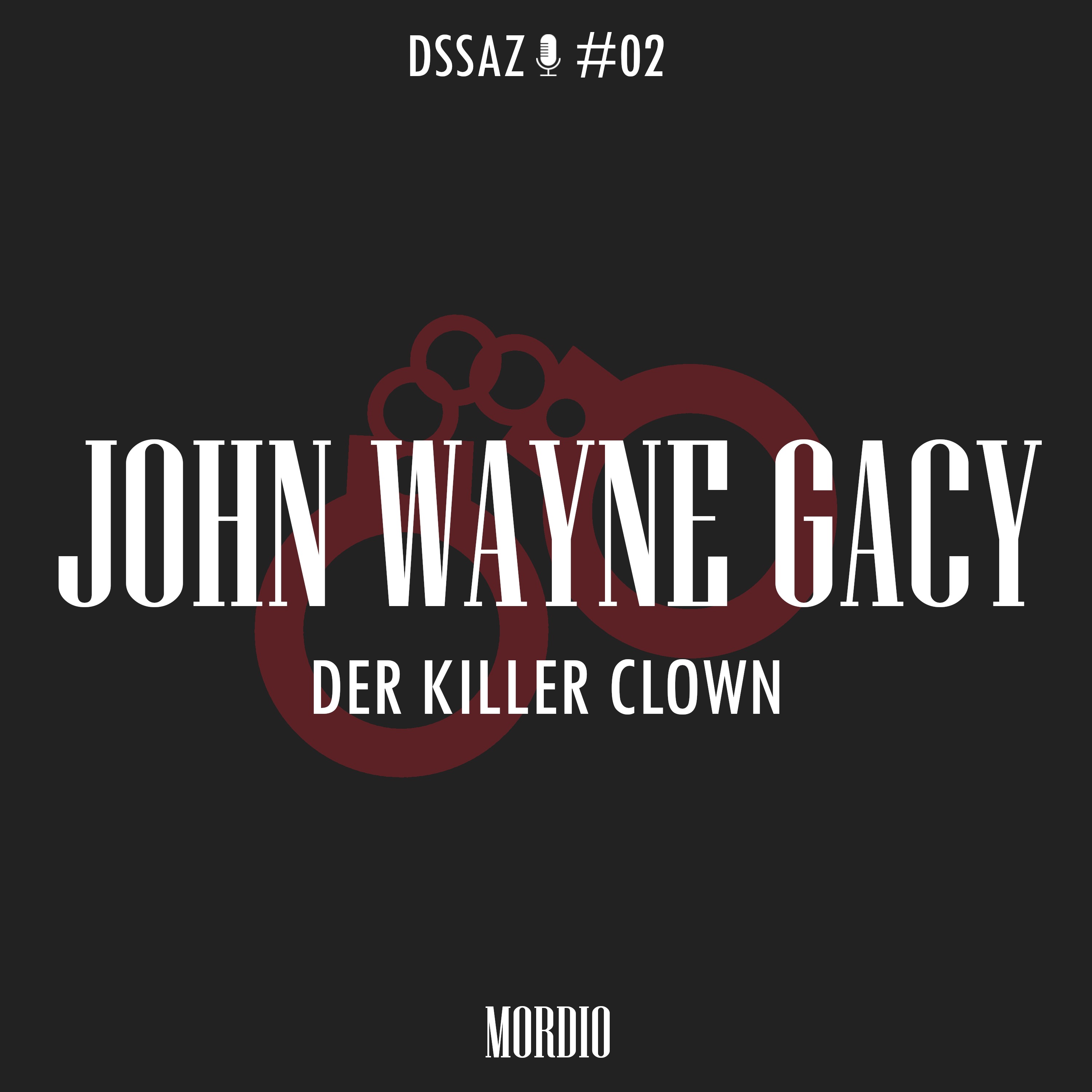 John Wayne Gacy: Der Killer Clown