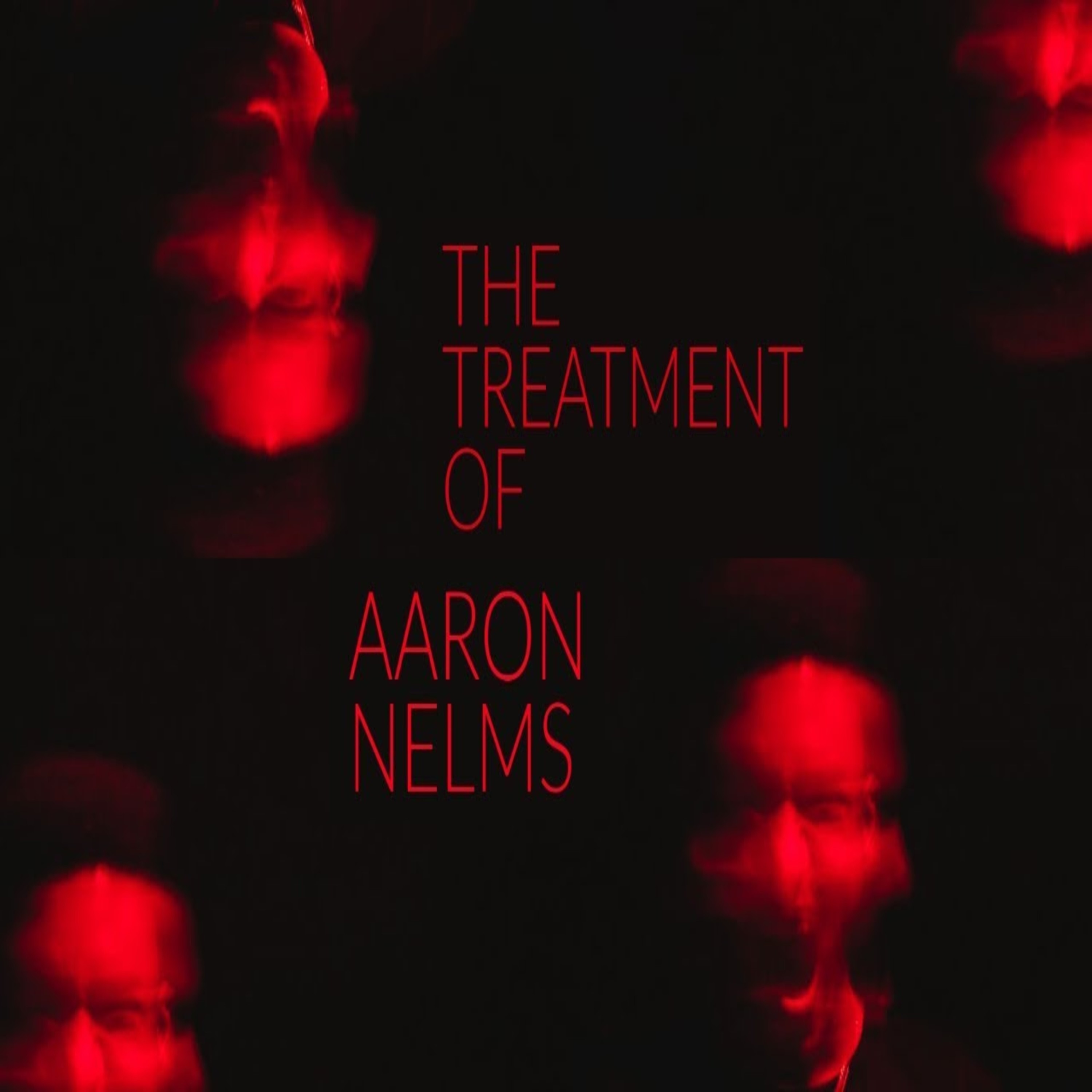 The Treatment of Aaron Nelms episode artwork