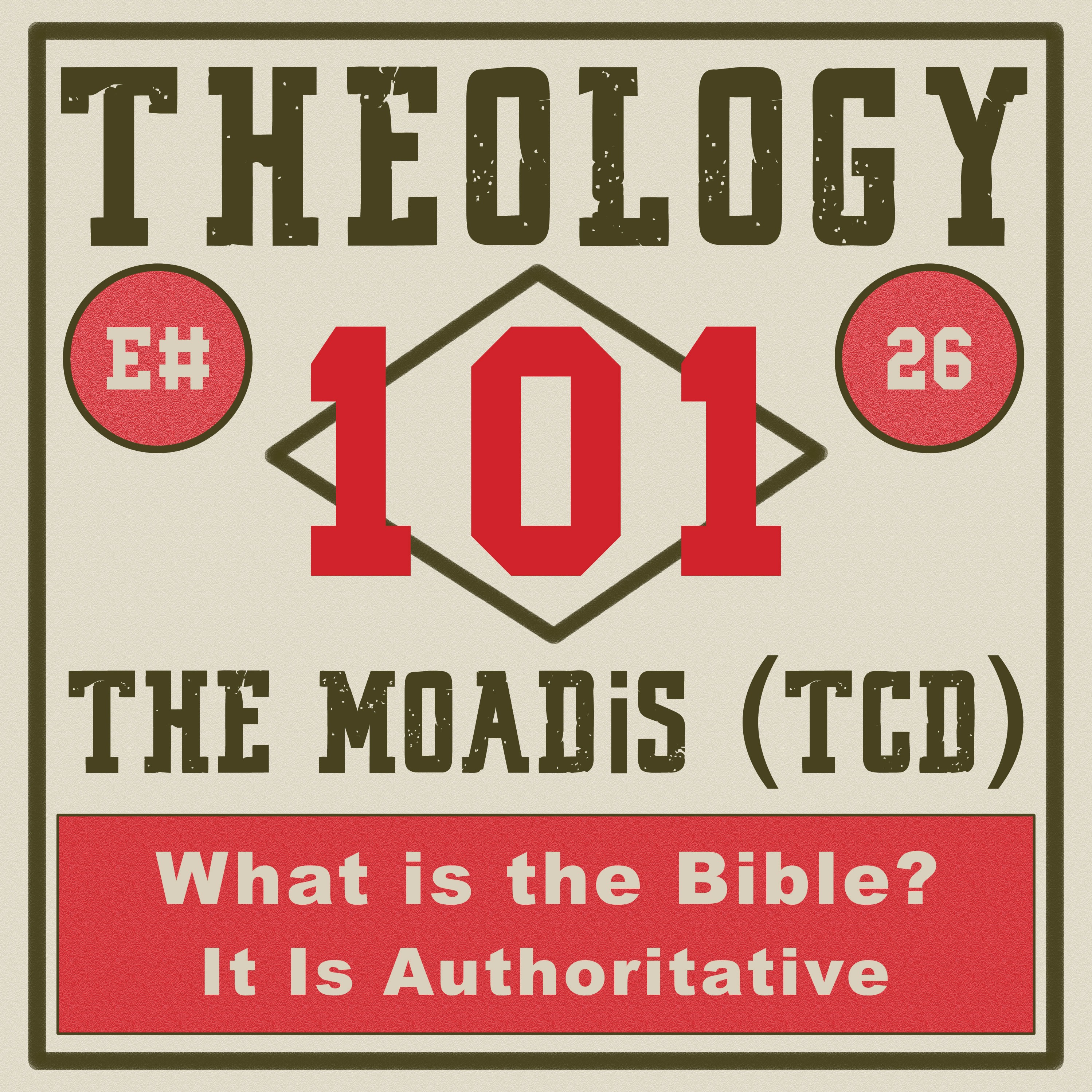 [Ep #26] What is the Bible? - It is Authoritative episode artwork