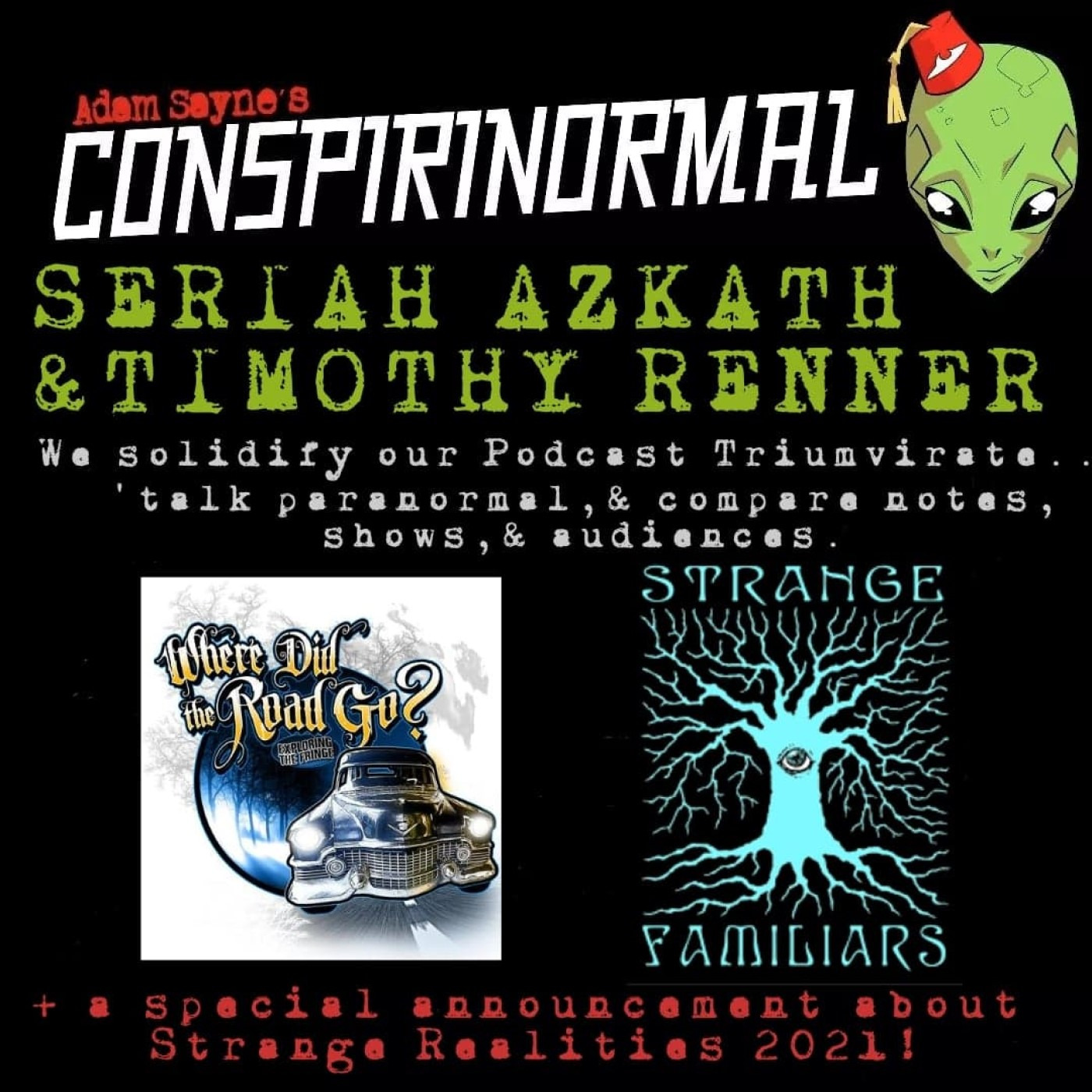 Conspirinormal 357- Seriah Azkath and Timothy Renner (Where did the Strange Familiars Go?)