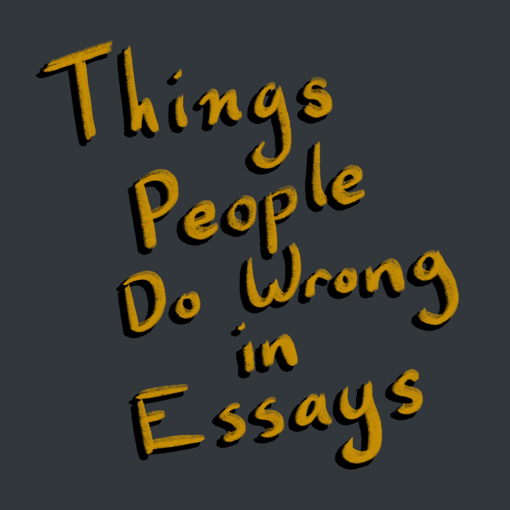 The Things People Do Wrong in Essays episode artwork