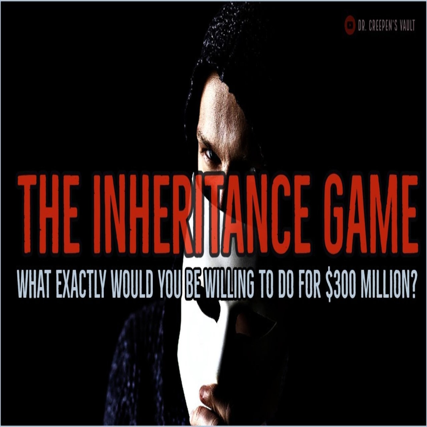 The Inheritance Game What Would You Be Willing to Do for $300 Million?