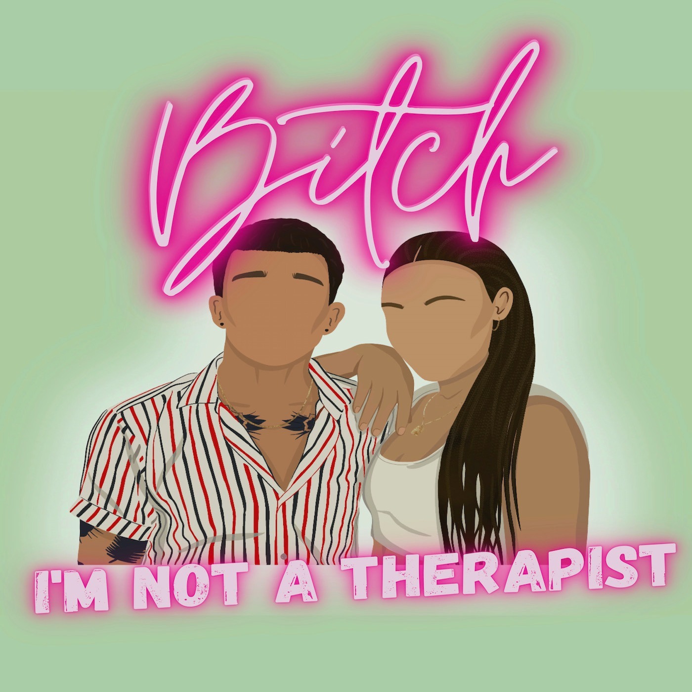 Bitch I\'m Not a Therapist