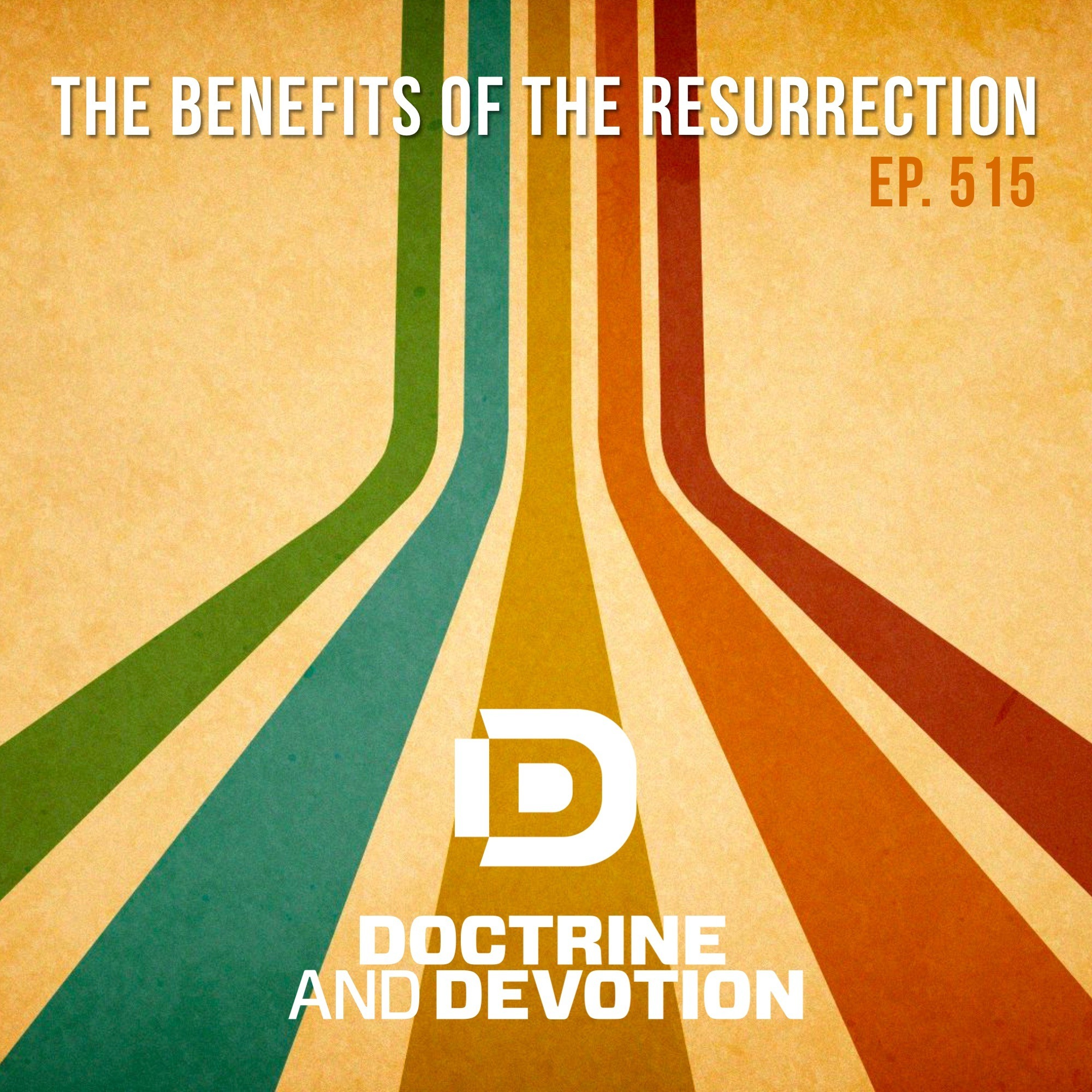 The Benefits of the Resurrection