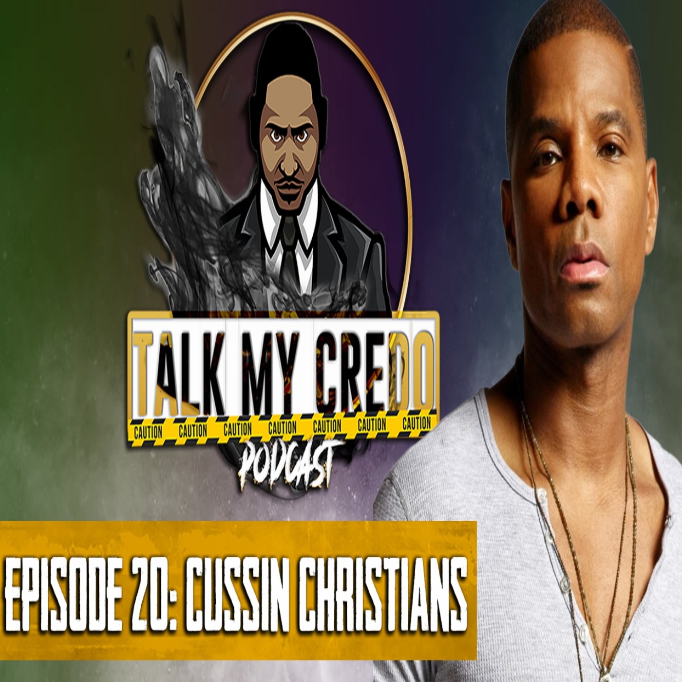 Talk My Credo | Episode 20 | Cussin Christians